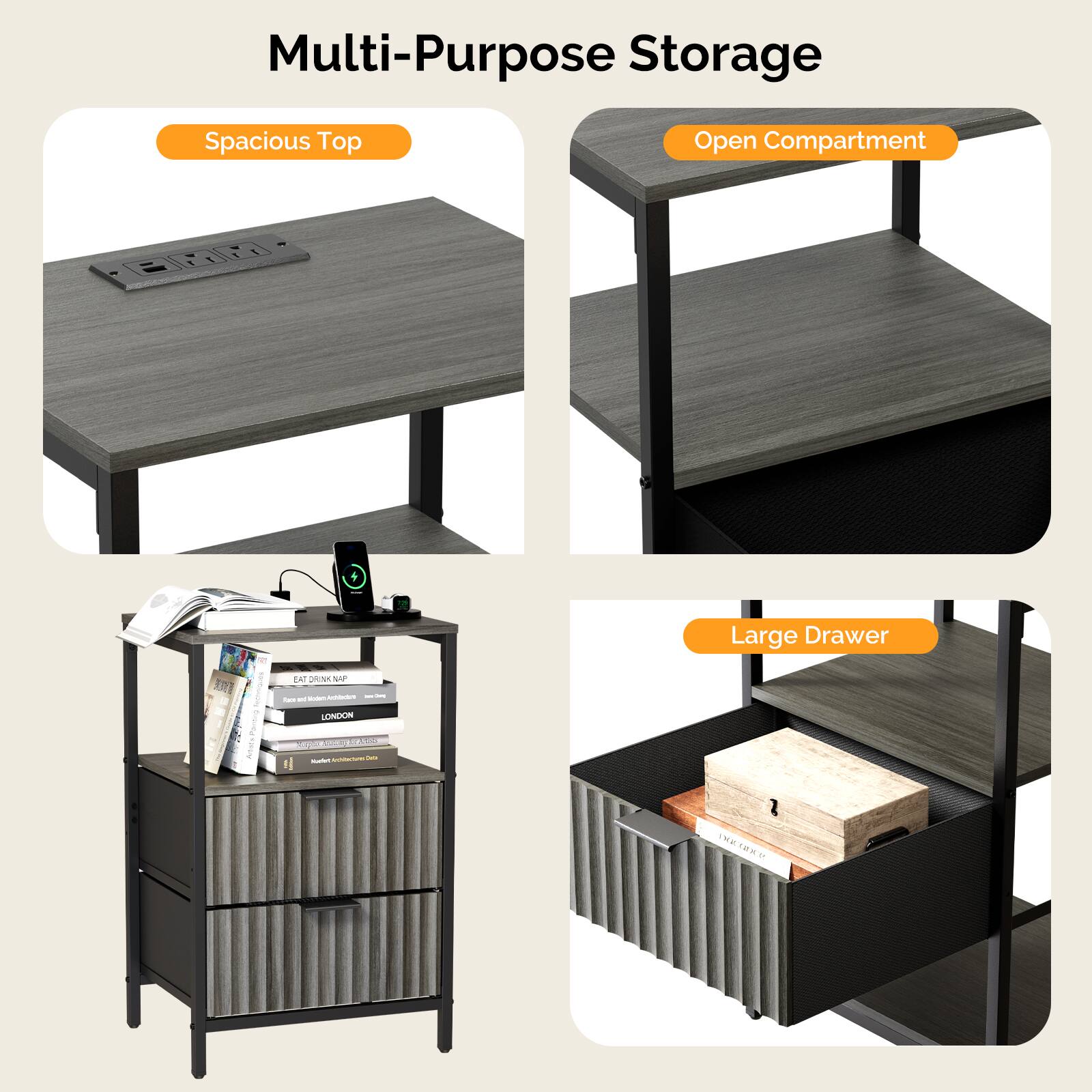 Multi-Purpose Storage  
Spacious Top  
Open Compartment  
Large Drawer