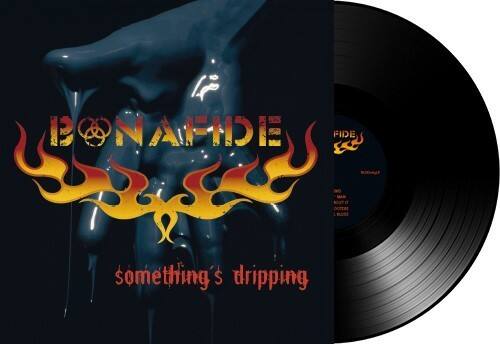Bonafide - Somethings Dripping - VINYL LP