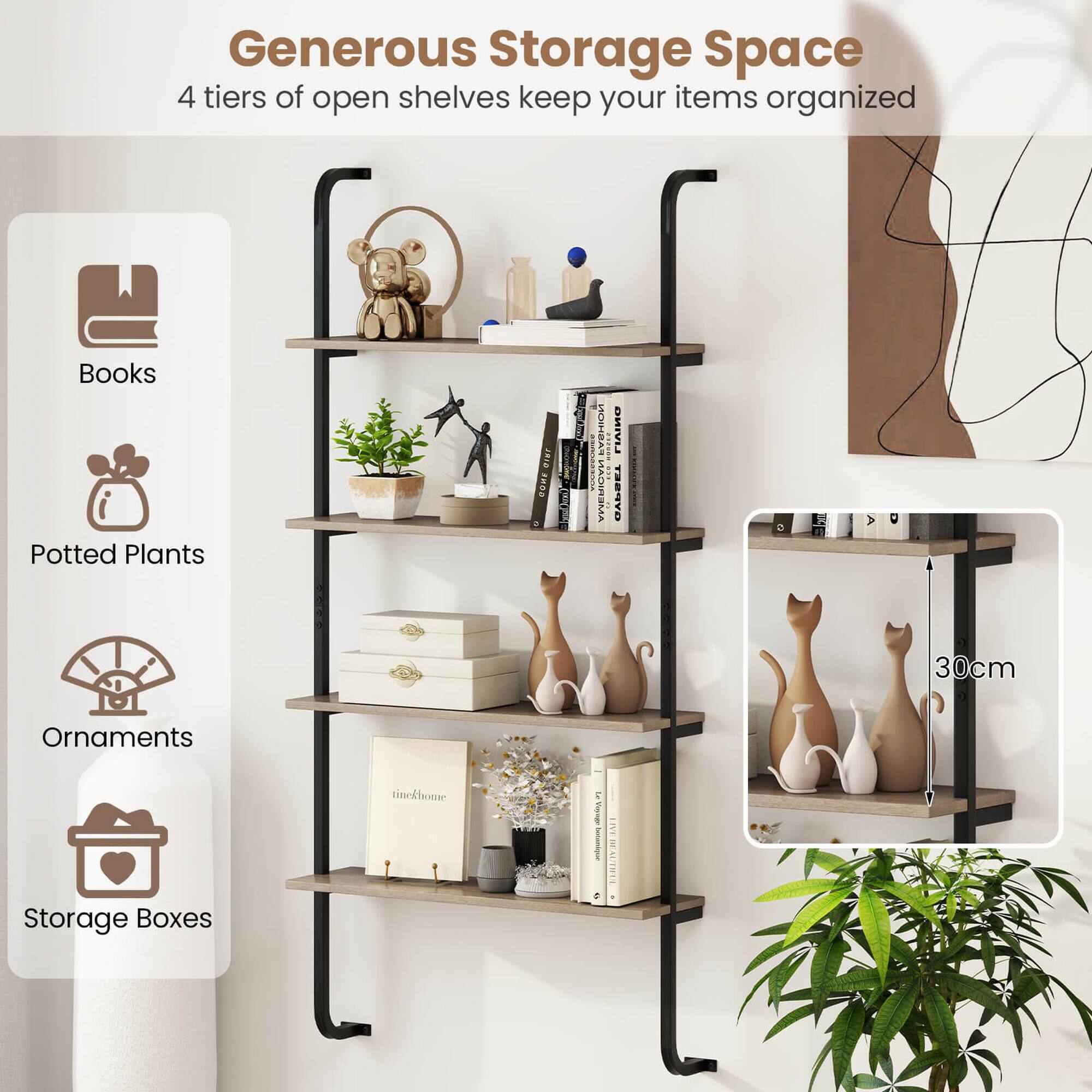 Generous Storage Space 4 tiers of open shelves keep your items organized
Books
Potted Plants
Ornaments
Storage Boxes
30cm