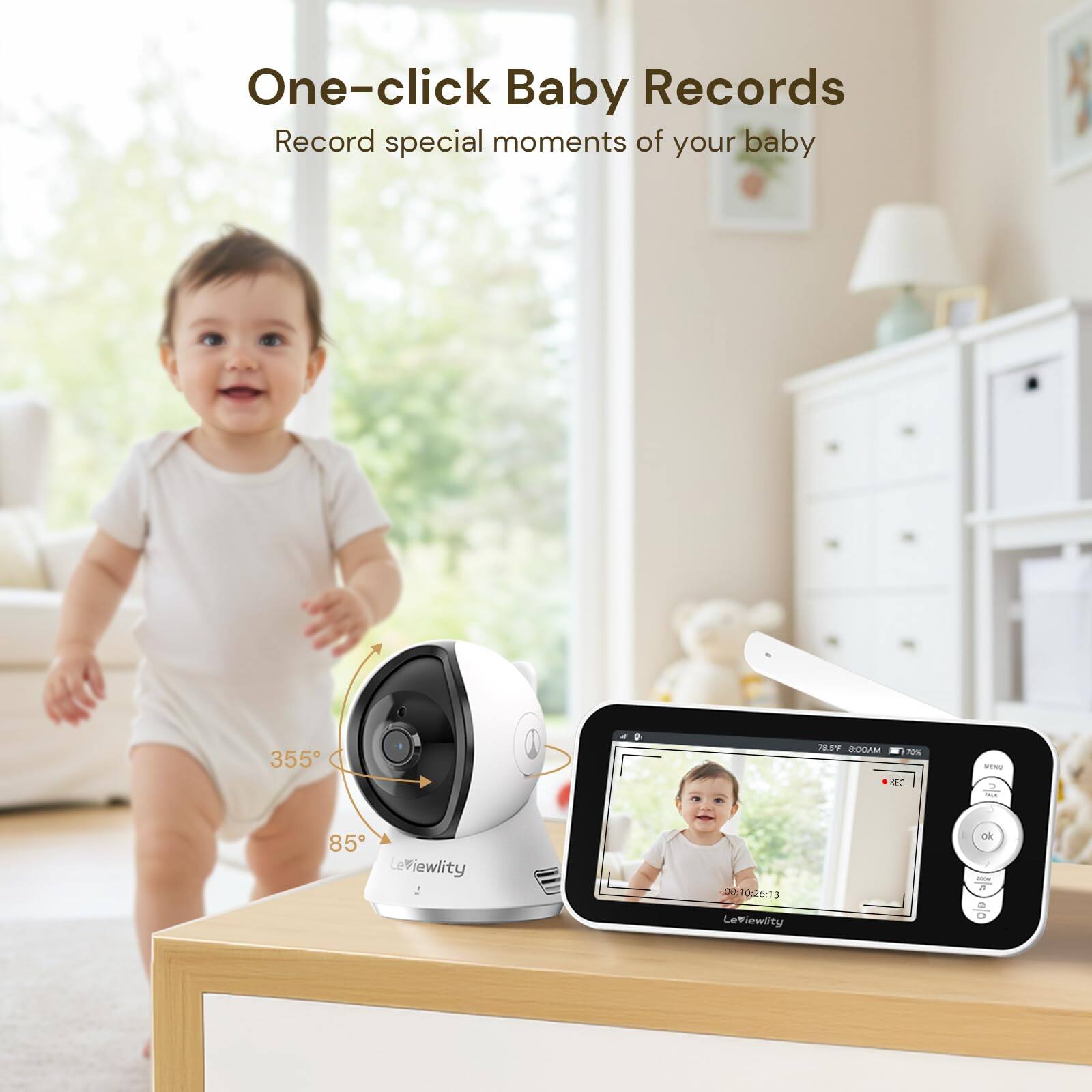 One-click Baby Records  
Record special moments of your baby  

355°  
70.2°  
00AM  
TON  
RFC  
WENU  
85°  
LeViewlity  
1  
0010.26:13  
OK  
- A LeViewlity