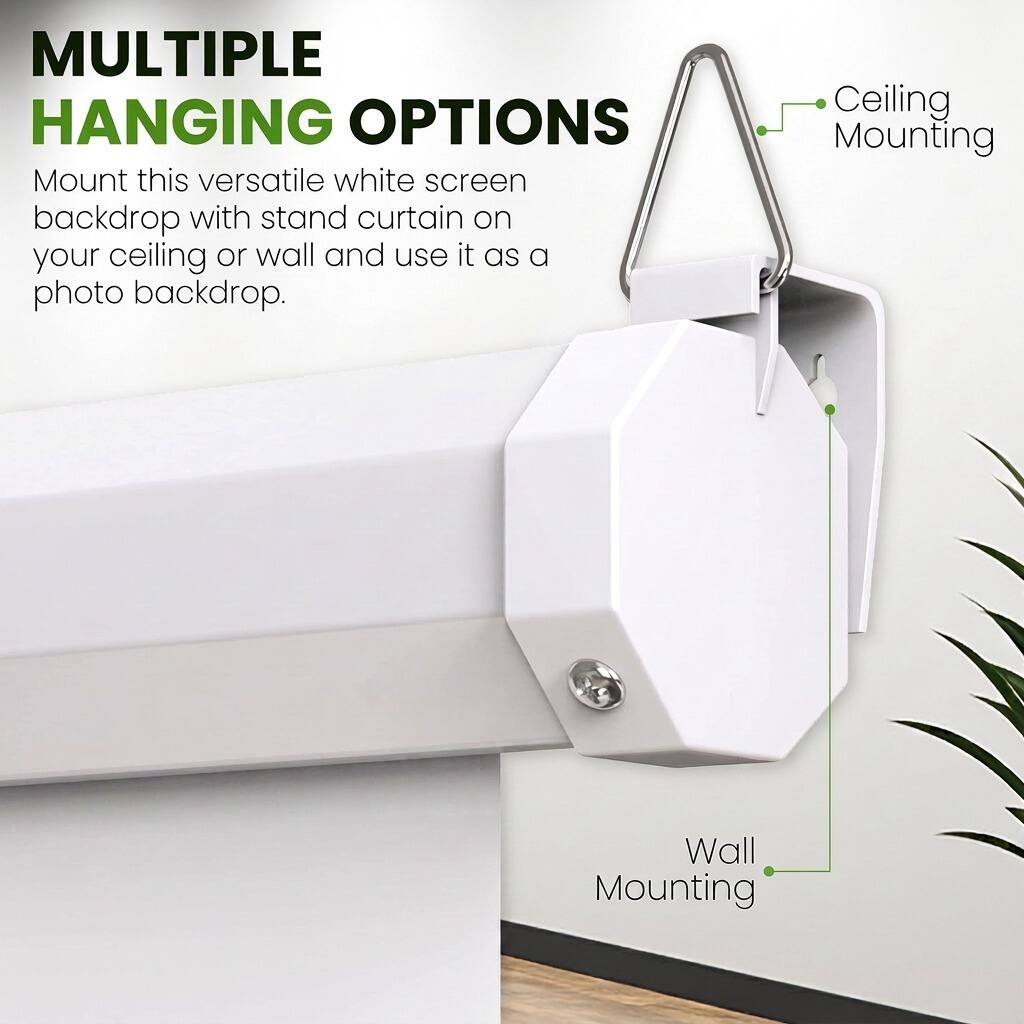 MULTIPLE HANGING OPTIONS  
Mount this versatile white screen backdrop with stand curtain on your ceiling or wall and use it as a photo backdrop.  
Ceiling Mounting  
Wall Mounting