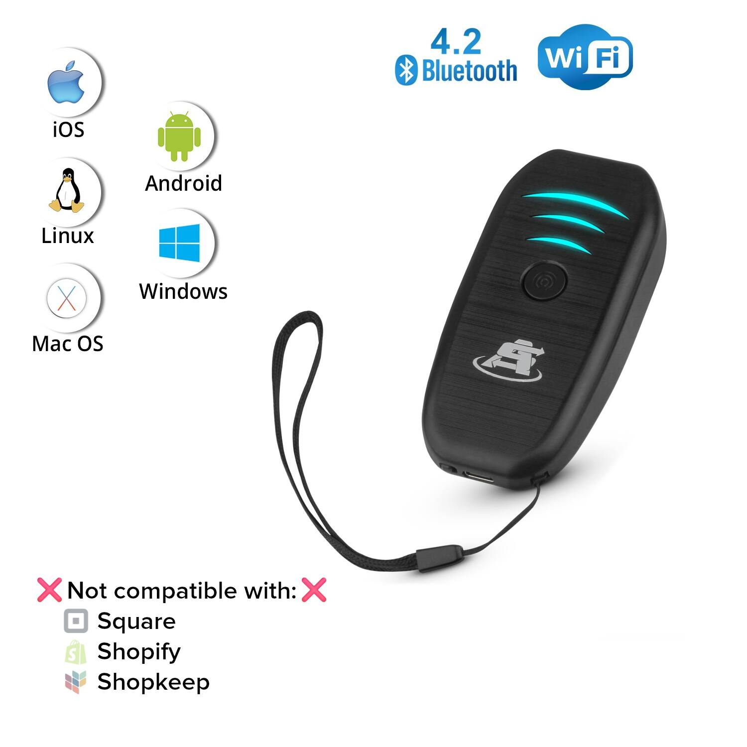 4.2 Bluetooth Wi-Fi

Compatible with:
- iOS
- Android
- Linux
- Windows

Not compatible with:
- Mac OS
- Square
- Shopify
- Shopkeep