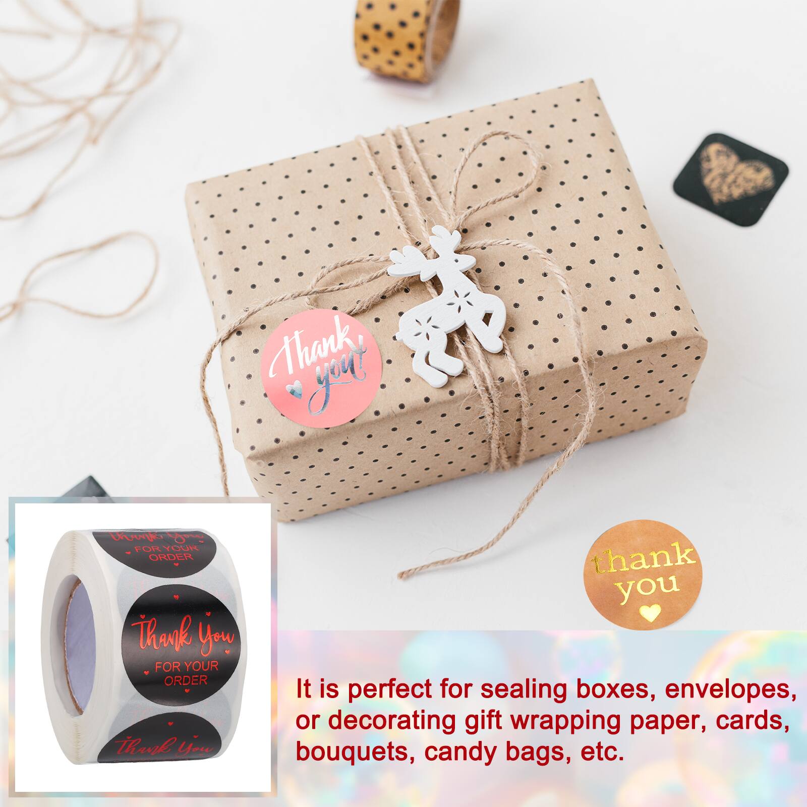 Thank you for your order. Thank you for your order. Thank you. It is perfect for sealing boxes, envelopes, or decorating gift wrapping paper, cards, bouquets, candy bags, etc.