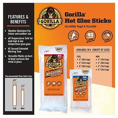 **Features & Benefits:**

- Weather Resistant: For indoor and outdoor use
- All Temperature: Safe for both high & low temperature glue guns
- 45 Second Extended Working Time
- Versatile: Works on hard to bond surfaces like metal & glass

**Recommended Glue Stick Size:**
- Full: .43"
- Mini: .27"

**Gorilla Hot Glue Sticks**
- Incredibly Tough & Versatile
- 45 Second Extended Working Time

**Available in a Variety of Sizes:**
- Full (45ct bag)
- Mini (30ct bag)
- Mini (10ct bag)
- 8" (20ct bag)
- 8" (25ct bag)

**Gorilla Hot Glue Sticks Craft Hot Glue Sticks**
