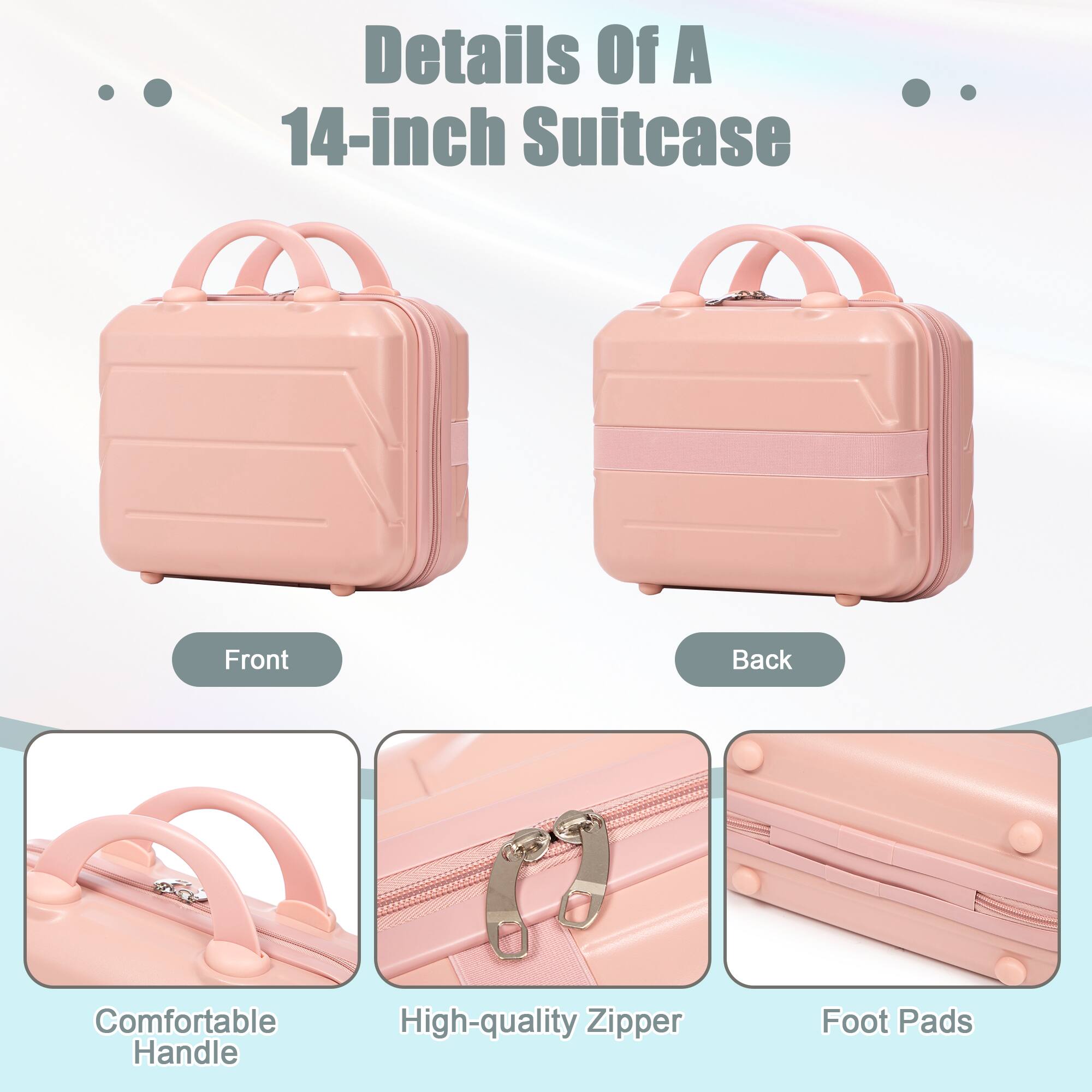 Details Of A 14-inch Suitcase

Front
Back

Comfortable Handle
High-quality Zipper
Foot Pads