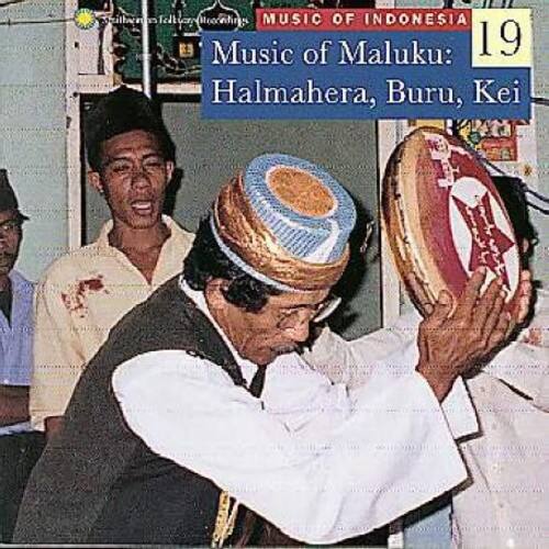 MUSIC OF INDONESIA  
19  
Music of Maluku:  
Halmahera, Buru, Kei
