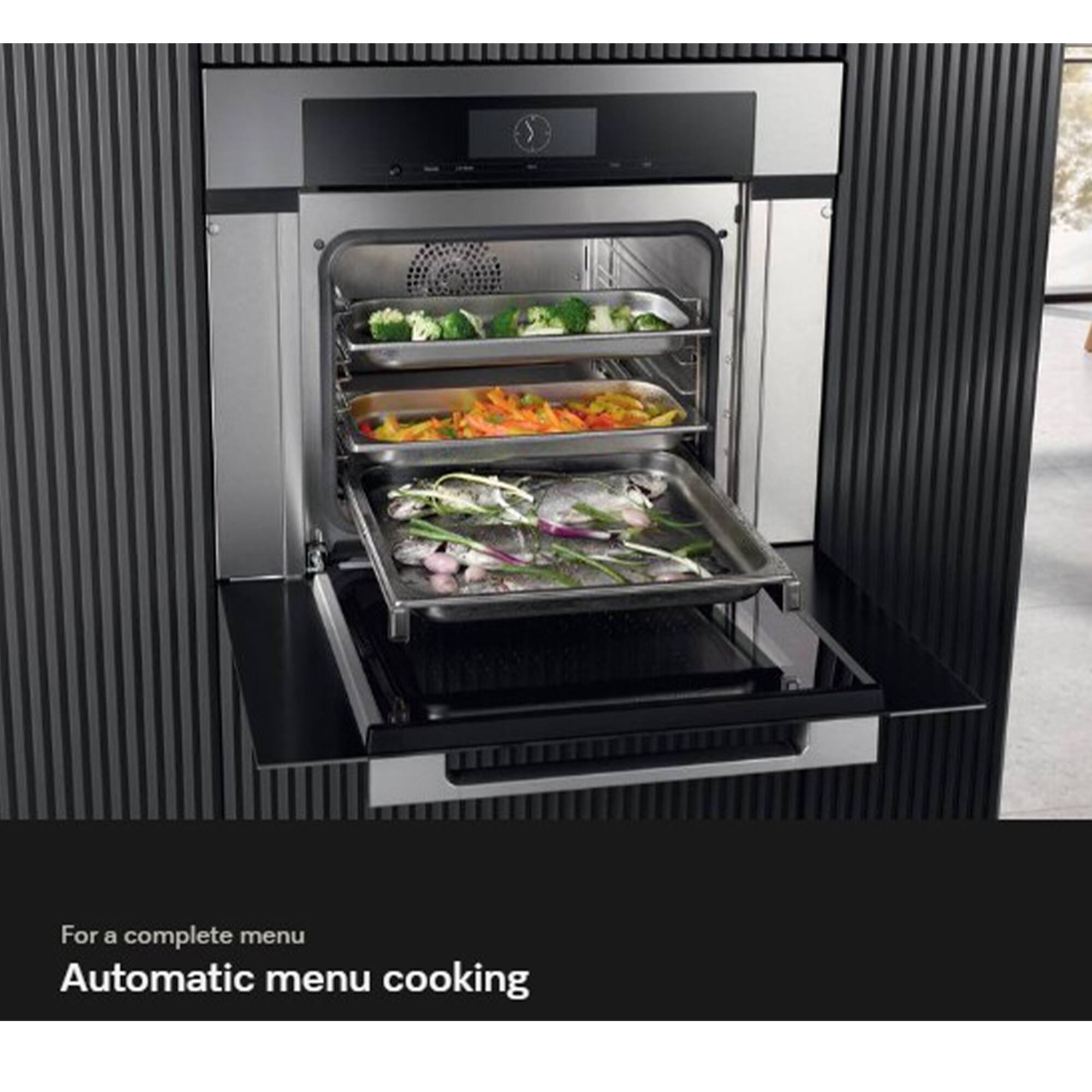 For a complete menu  
Automatic menu cooking