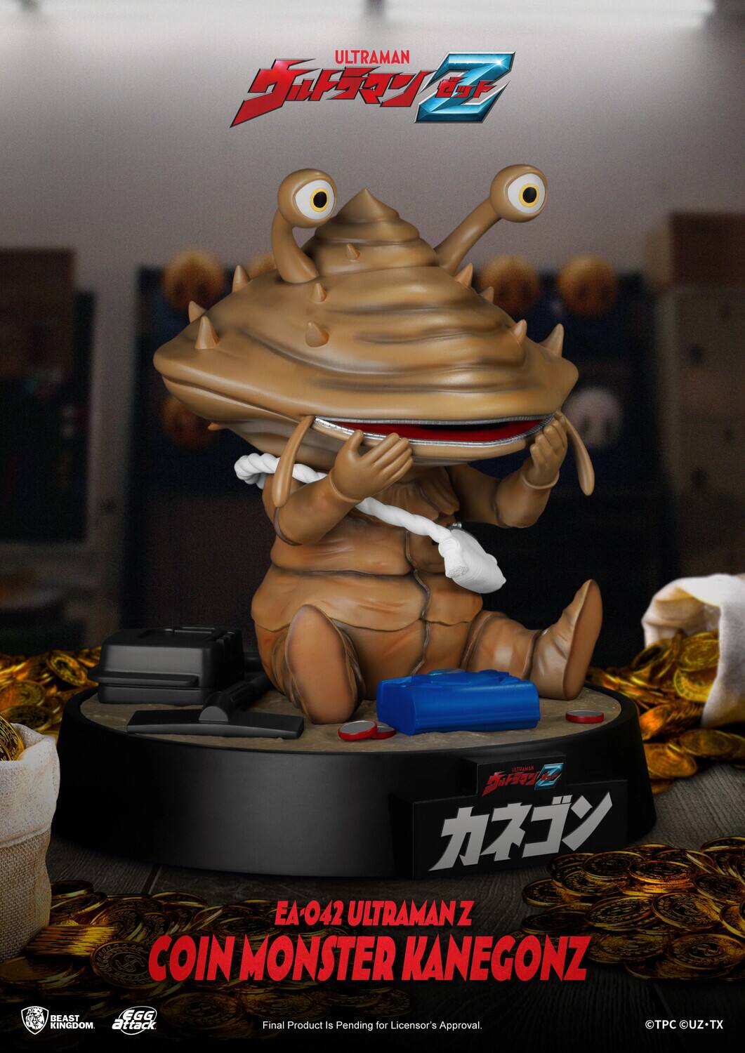 ULTRAMAN Z 60R COIN MONSTER KANEGONZ BEAST EGG KINGDOM attack Final Product is Pending for Licensor's Approval. C UZ-TX