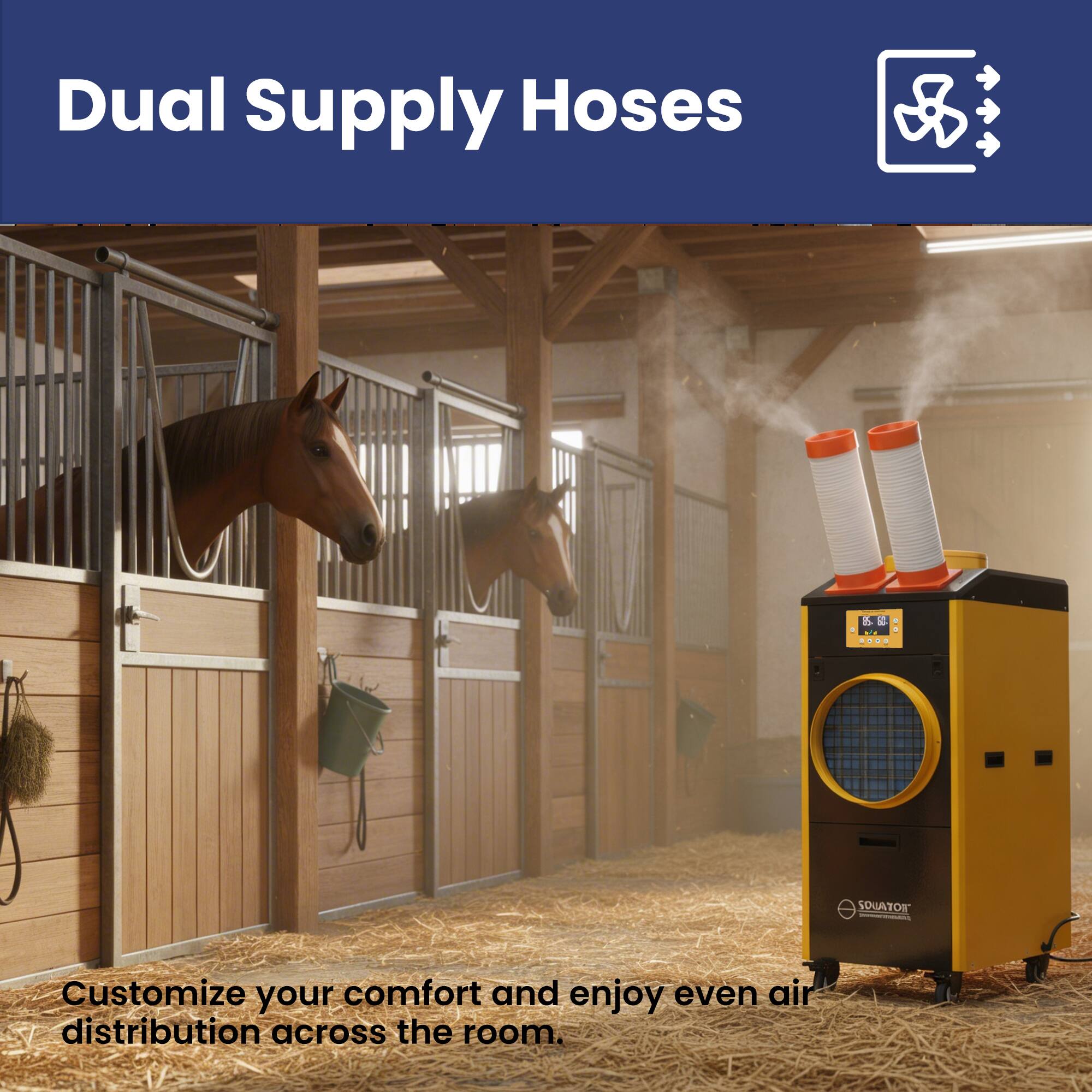 Dual Supply Hoses

Customize your comfort and enjoy even air distribution across the room.