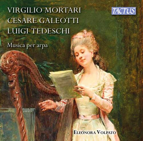VIRGILIO MORTARI  
CESARE GALEOTTI  
LUIGI TEDESCHI  

Musica per arpa  

ELEONORA VOLPATO  

TACTUS