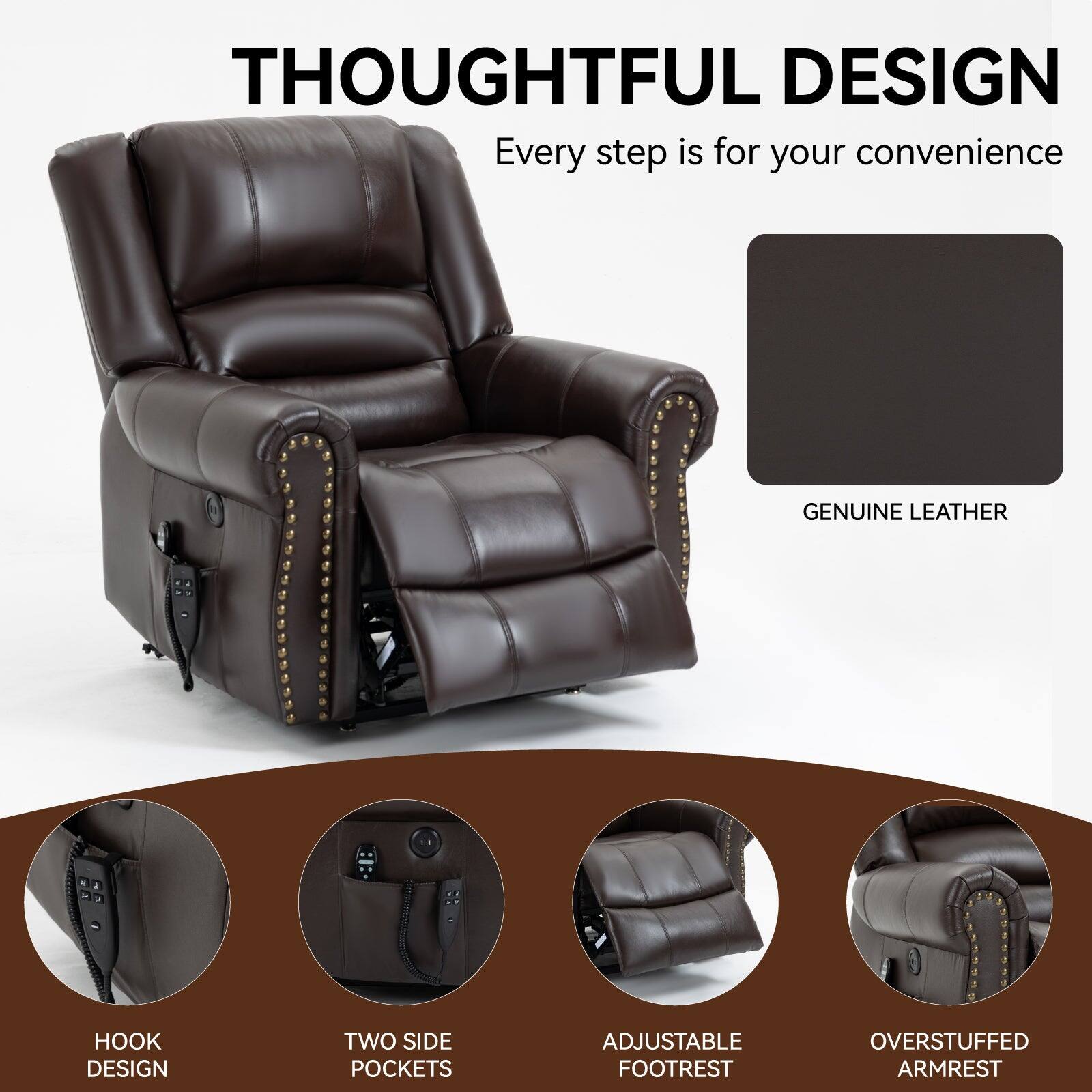 THOUGHTFUL DESIGN
Every step is for your convenience
GENUINE LEATHER
a HOOK DESIGN
TWO SIDE POCKETS
ADJUSTABLE FOOTREST
OVERSTUFFED ARMREST