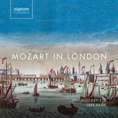 signum CLASSICS

MOZART IN LONDON

THE MOZARTISTS

IAN PAGE