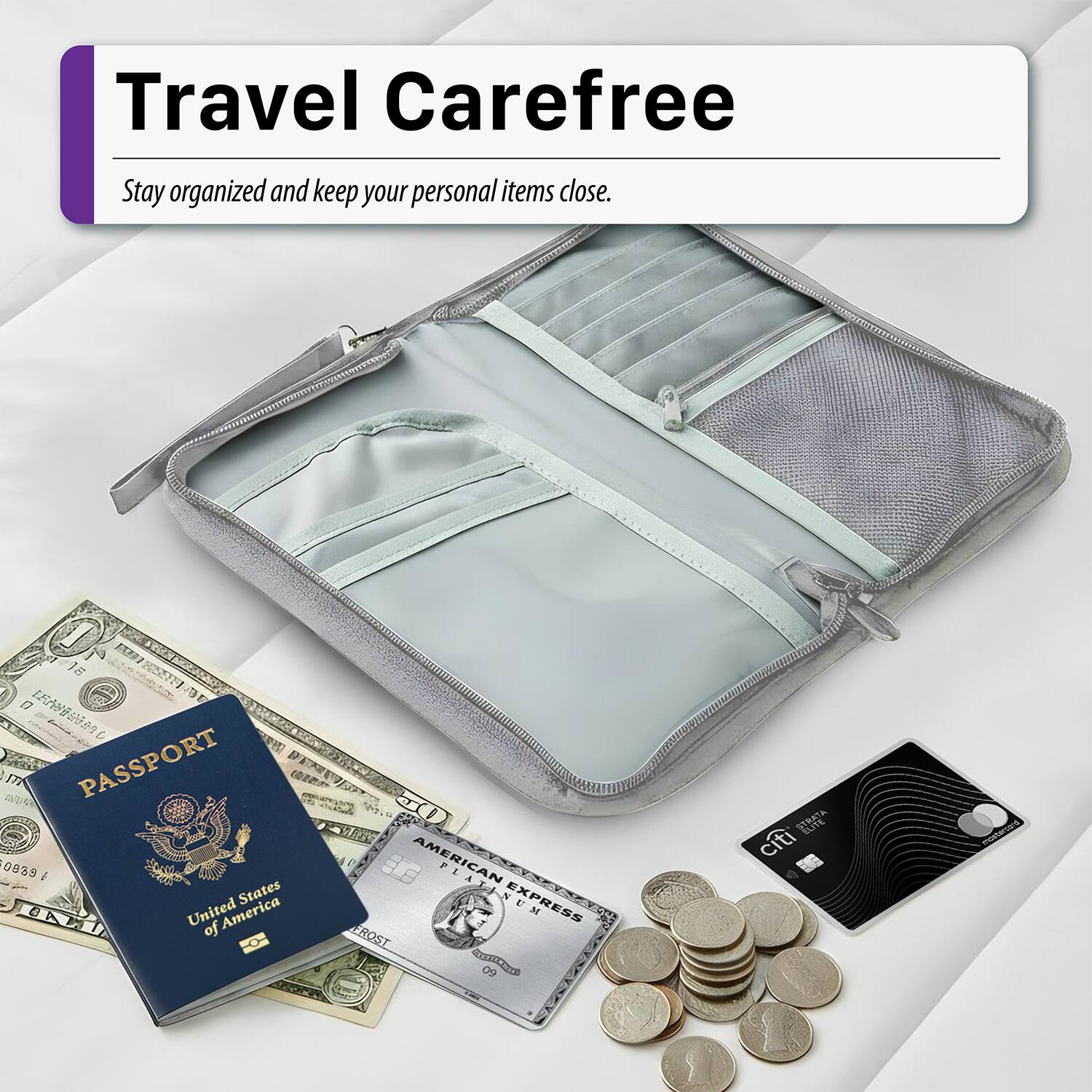 Travel Carefree  
Stay organized and keep your personal items close.

1/77 PASSPORT  
I 0039  
United States of America  
FROST  
D9  
AMERICAN EXPRESS PLATINUM  
citi