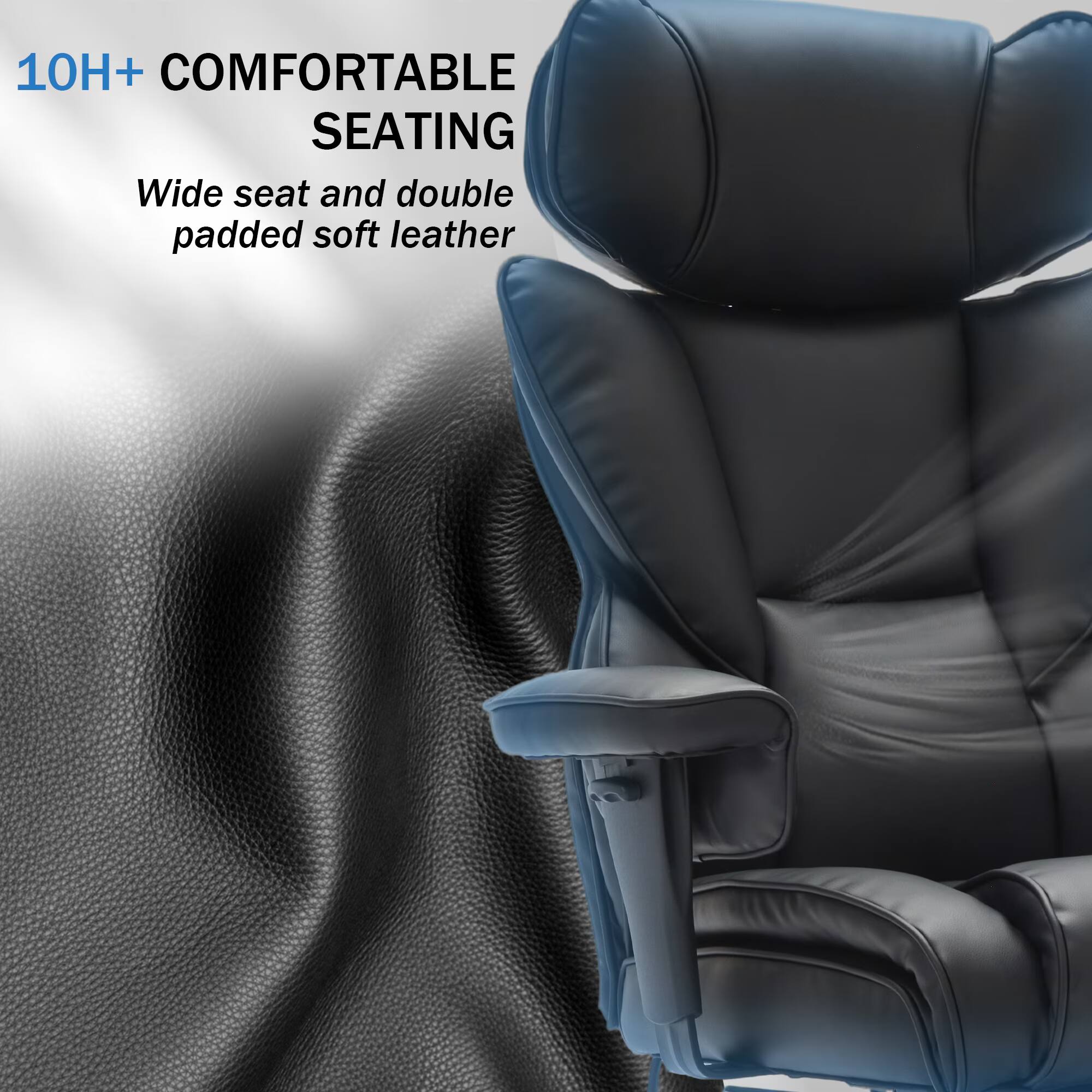 10H+ COMFORTABLE SEATING  
Wide seat and double padded soft leather