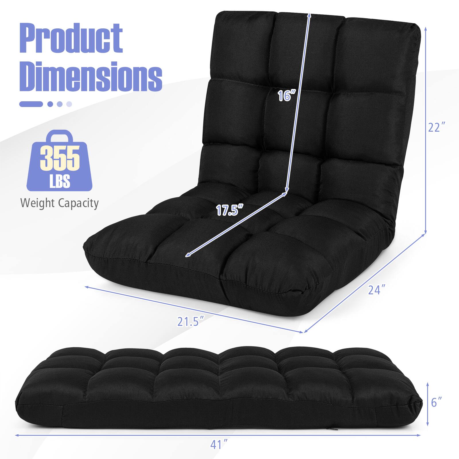 Product Dimensions

16"  
355 LBS Weight Capacity  
17.5"  
22"  
24"  
21.5"  
6"  
41"