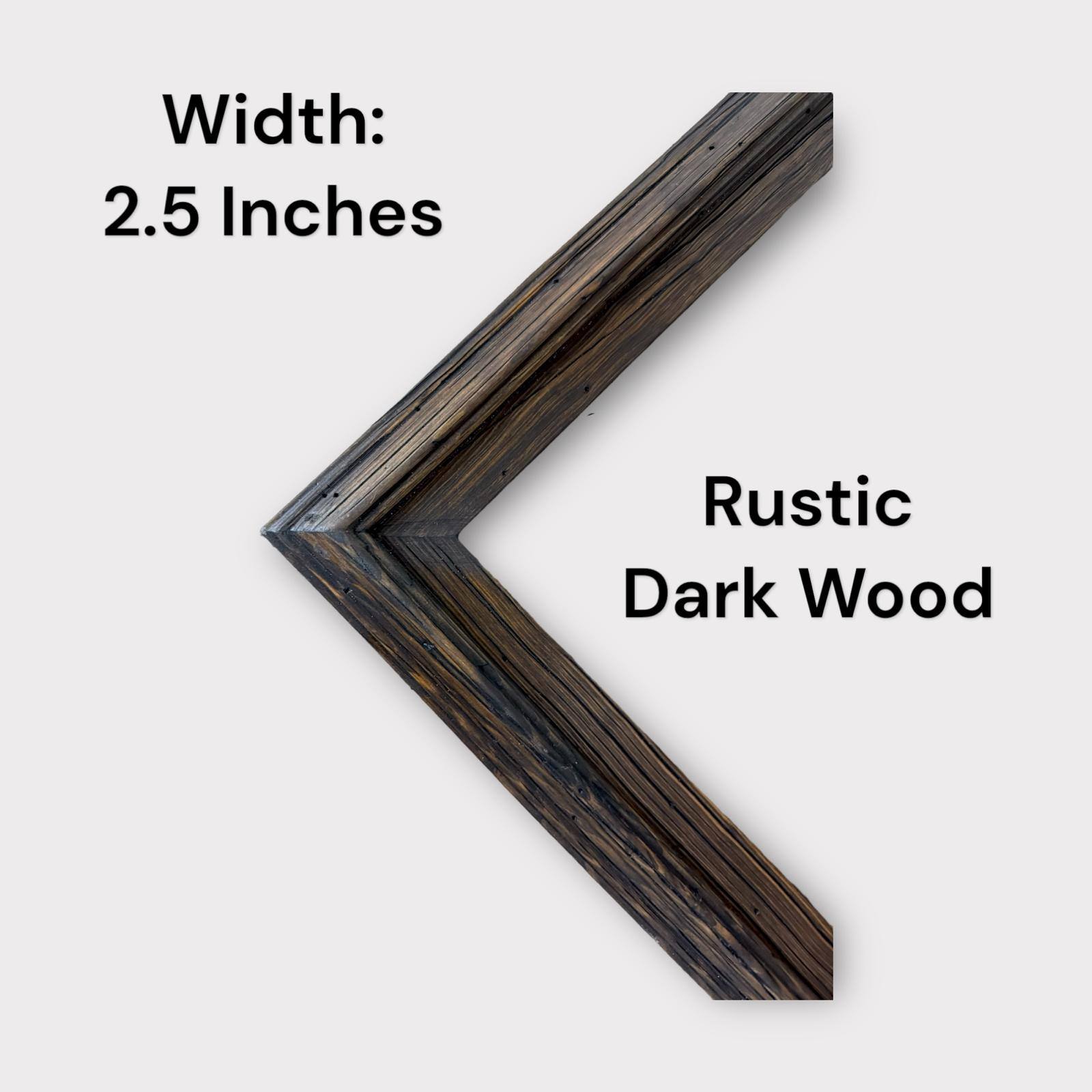 Width: 2.5 Inches  
Rustic Dark Wood