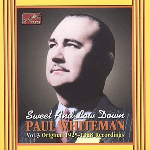 Paul Whiteman - Sweet & Low Down   - COMPACT DISCS [CD] price history on PriceWatchPro