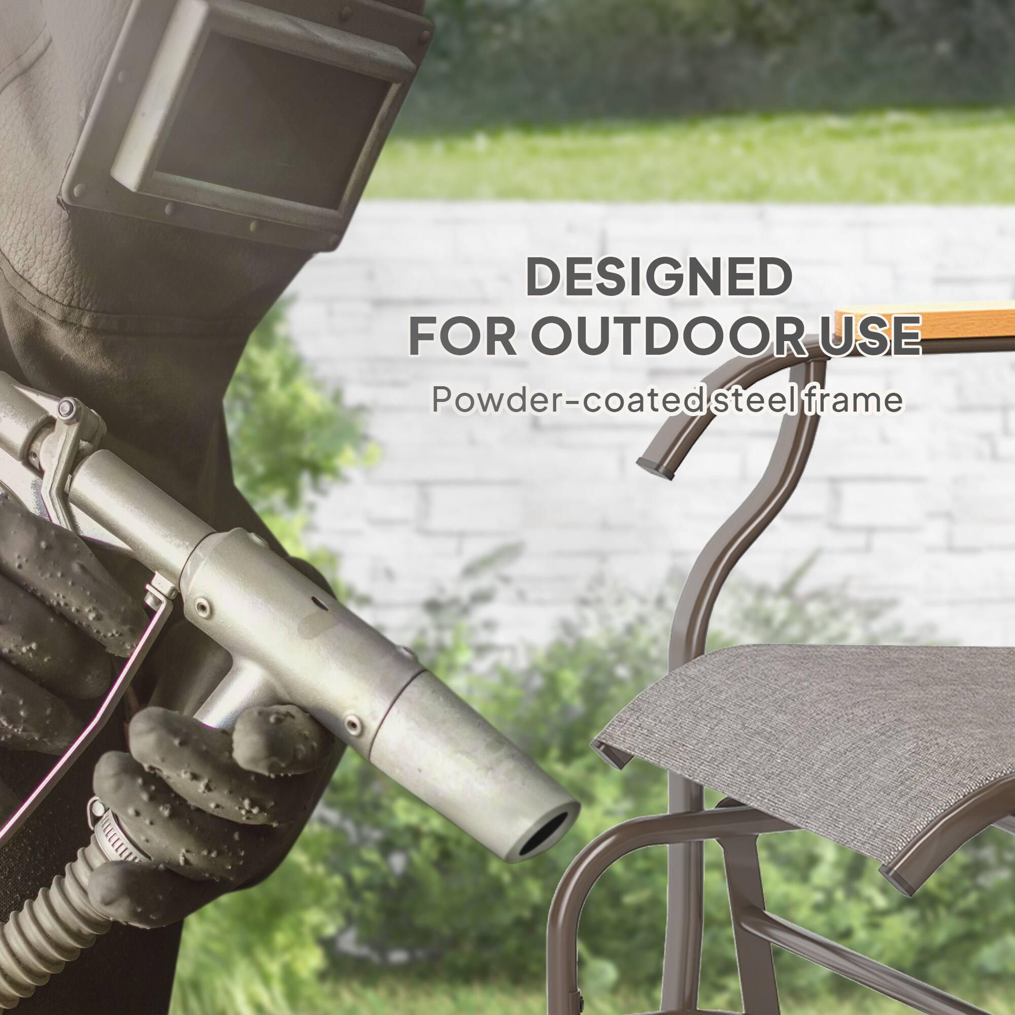 DESIGNED FOR OUTDOOR USE Powder-coated steelframe