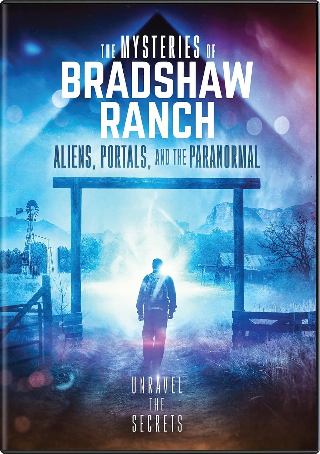 The Mysteries of Bradshaw Ranch: Aliens, Portals, And the Paranormal  - DVD