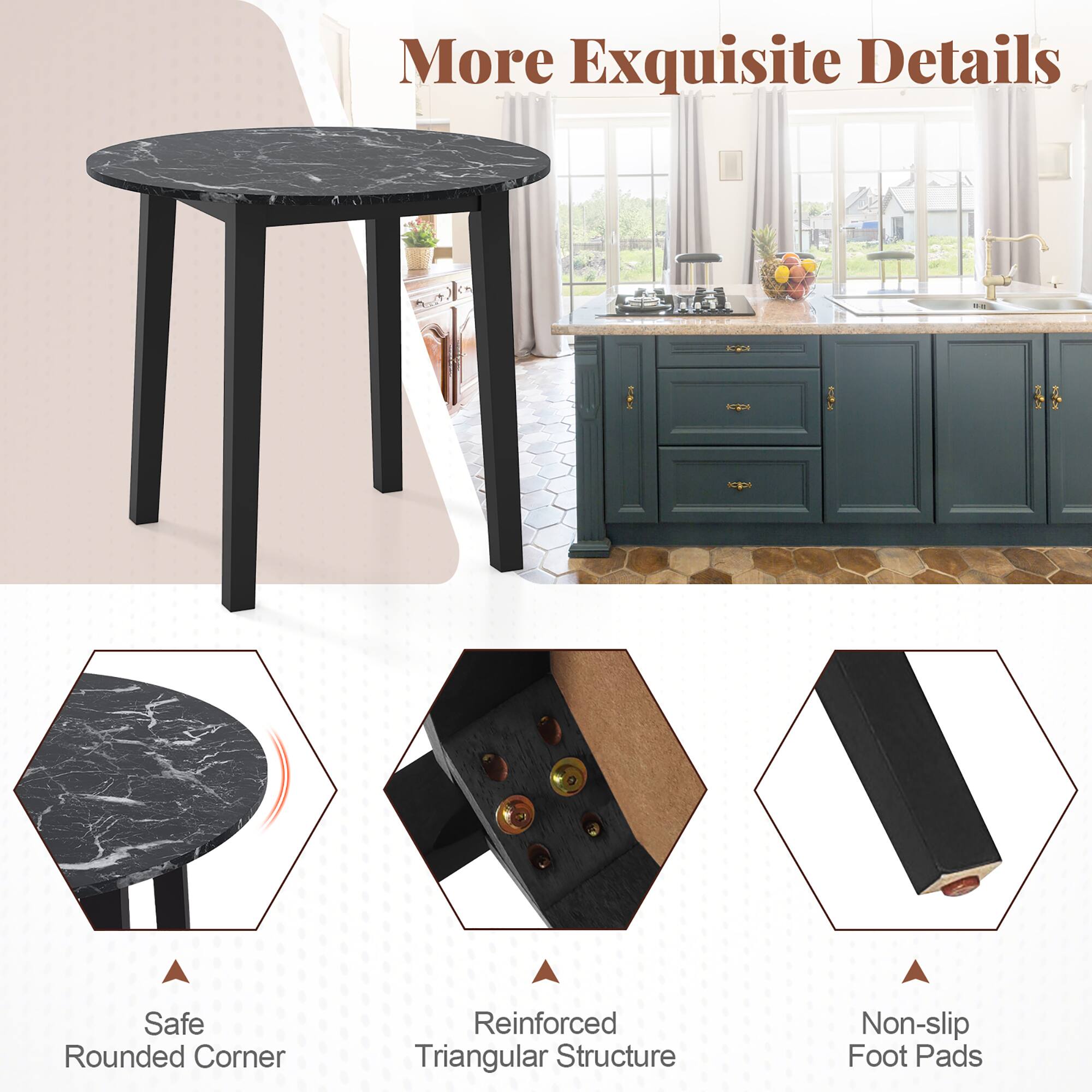 More Exquisite Details

- Safe Rounded Corner
- Reinforced Triangular Structure
- Non-slip Foot Pads