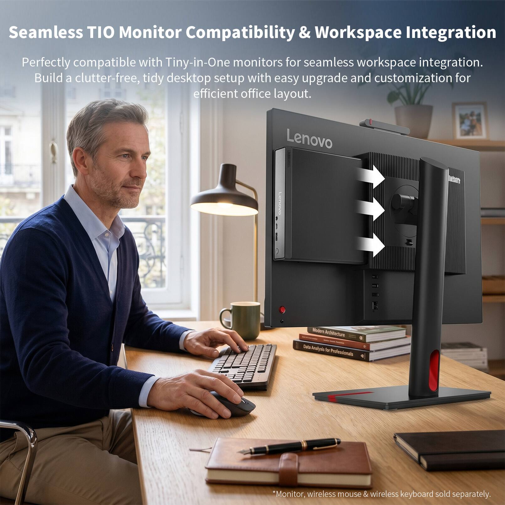 Seamless TIO Monitor Compatibility & Workspace Integration

Perfectly compatible with Tiny-in-One monitors for seamless workspace integration. Build a clutter-free, tidy desktop setup with easy upgrade and customization for efficient office layout.

Lenovo Modern Architecture Data Analysis for Professionals

*Monitor, wireless mouse & wireless keyboard sold separately.