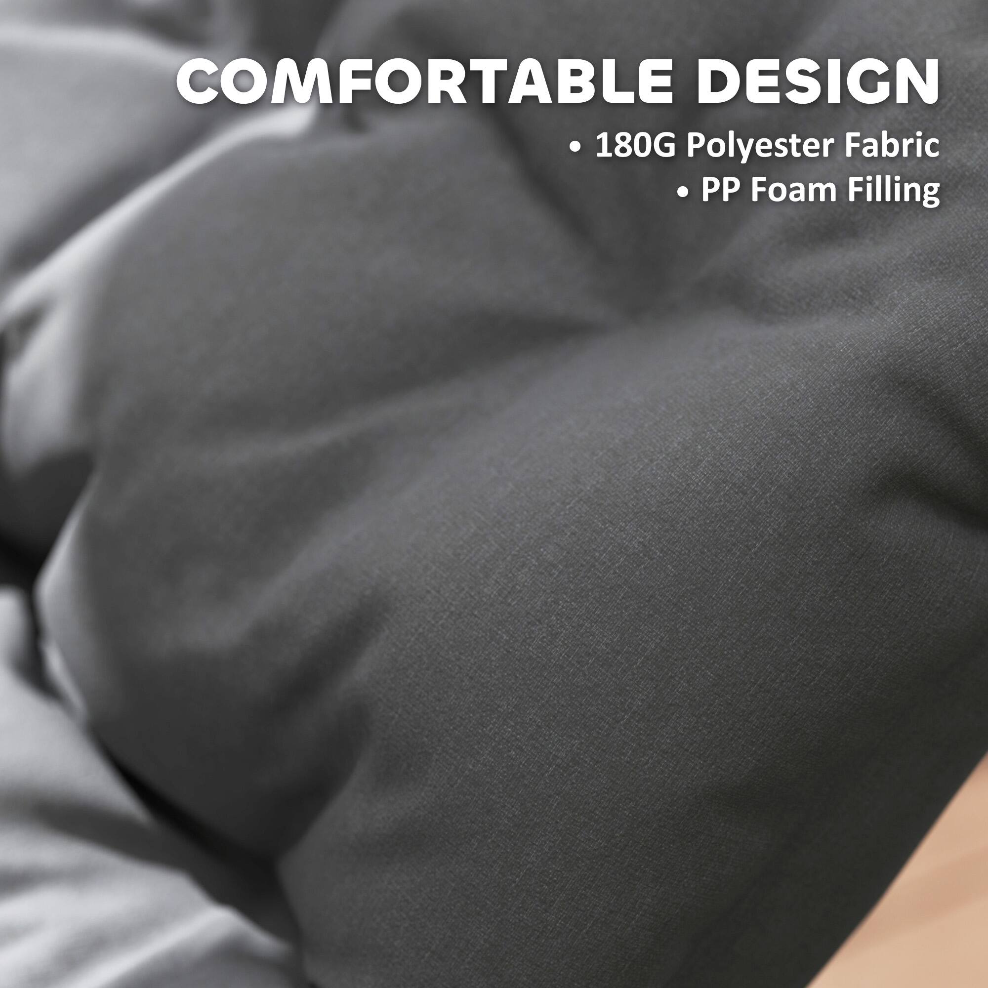 COMFORTABLE DESIGN
180G Polyester Fabric
PP Foam Filling