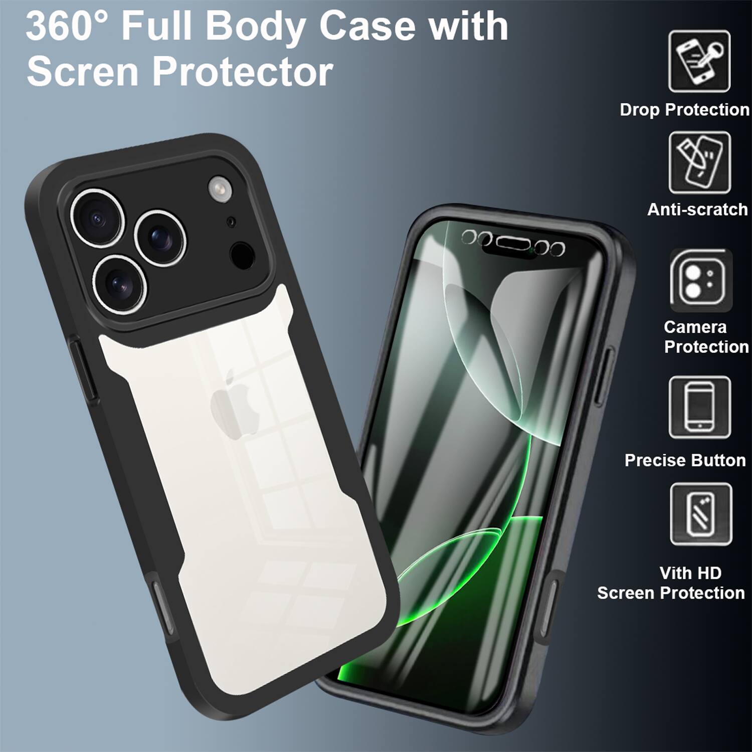 360° Full Body Case with Screen Protector

- Drop Protection
- Anti-scratch
- Camera Protection
- Precise Button
- With HD Screen Protection