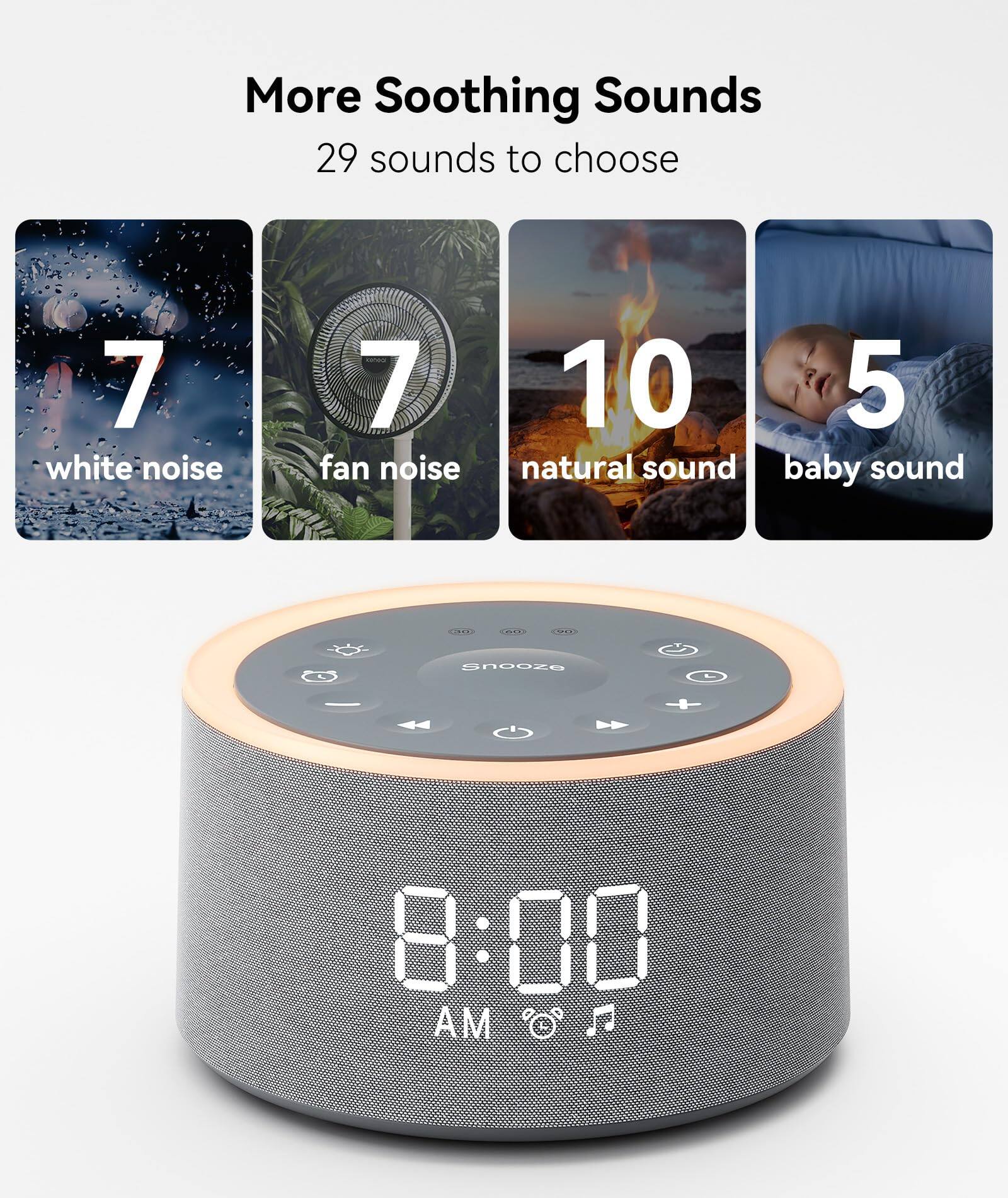 More Soothing Sounds  
29 sounds to choose  
7 white noise  
7 fan noise  
10 natural sound  
5 baby sound  

8:00 AM