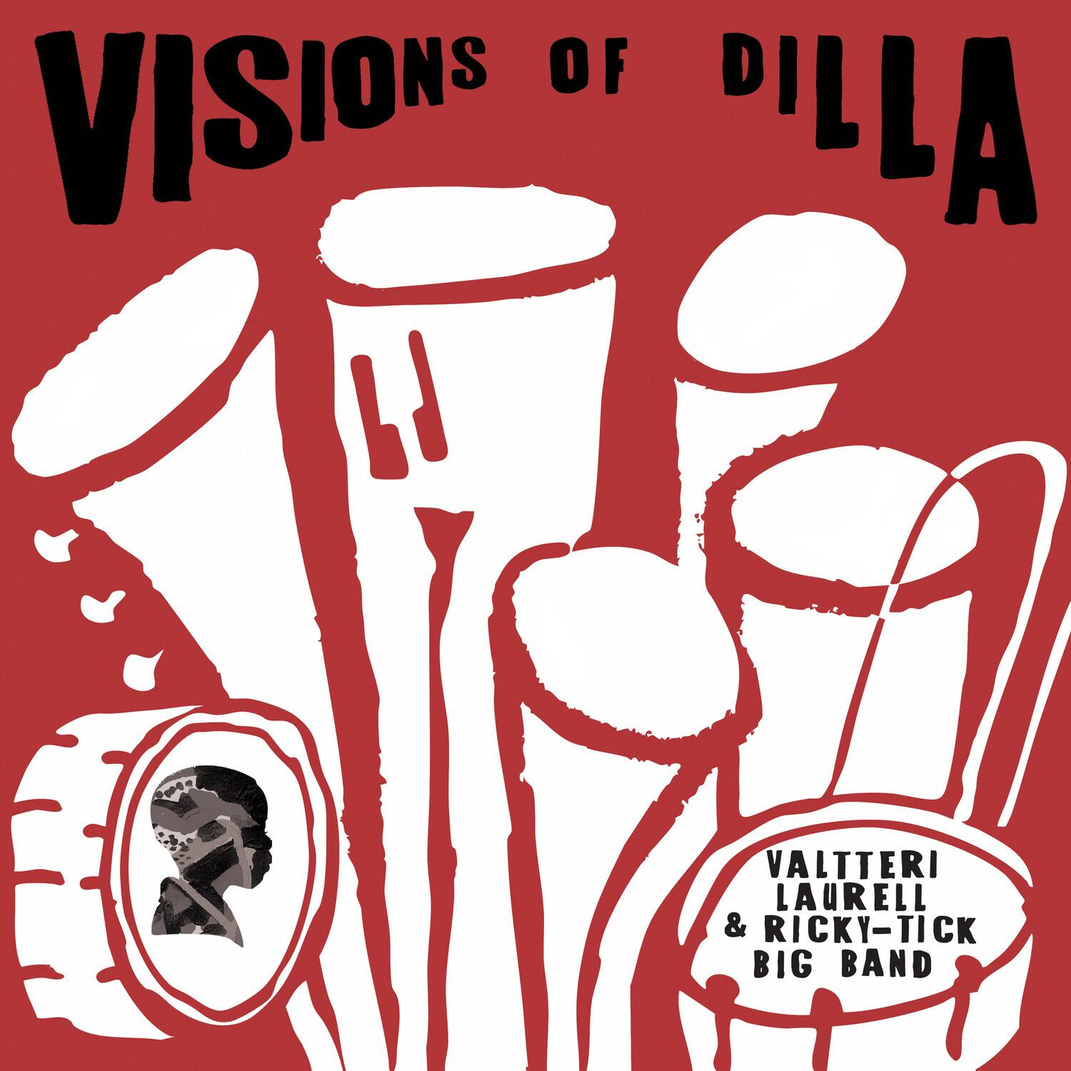 VISIONS OF DILLA

VALTTERI LAURELL & RICKY-TICK BIG BAND