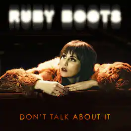 Ruby Boots - Don't Talk About It - VINYL LP