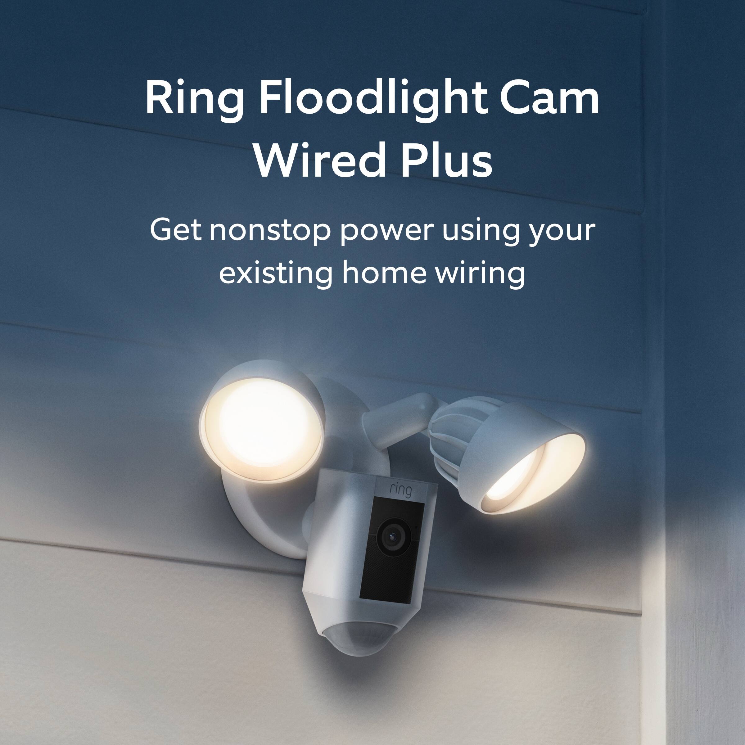 Ring Floodlight Cam Wired Plus

Get nonstop power using your existing home wiring