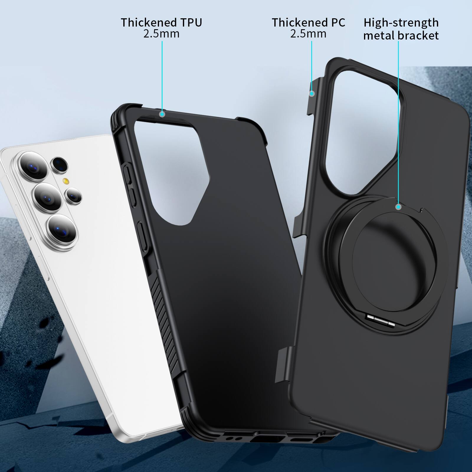 Thickened TPU 2.5mm  
Thickened PC 2.5mm  
High-strength metal bracket