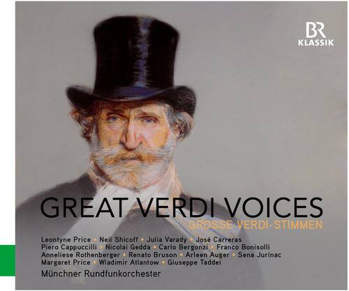 BR KLASSIK GREAT VERDI VOICES GROSSE VERDI-STIMMEN  
Leontyne Price  
Neil Shicoff  
Julia Varady  
José Carreras  
Piero Cappuccilli  
Nicolai Gedda  
Carlo Bergonzi  
Franco Bonisolli  
Anneliese Rothenberger  
Renato Bruson  
Arleen Auger  
Sena Jurinac  
Margaret Price  
Wladimir Atlantow  
Giuseppe Taddei  
Münchner Rundfunkorchester