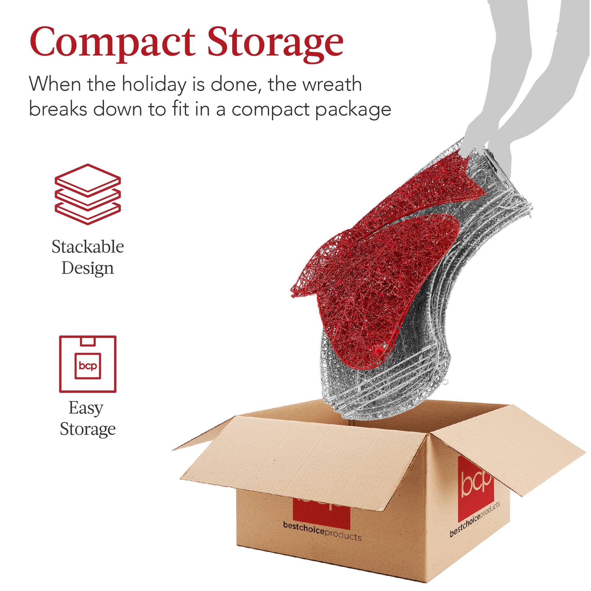 Compact Storage

When the holiday is done, the wreath breaks down to fit in a compact package

Stackable Design

Easy Storage

bcp bestchoiceproducts