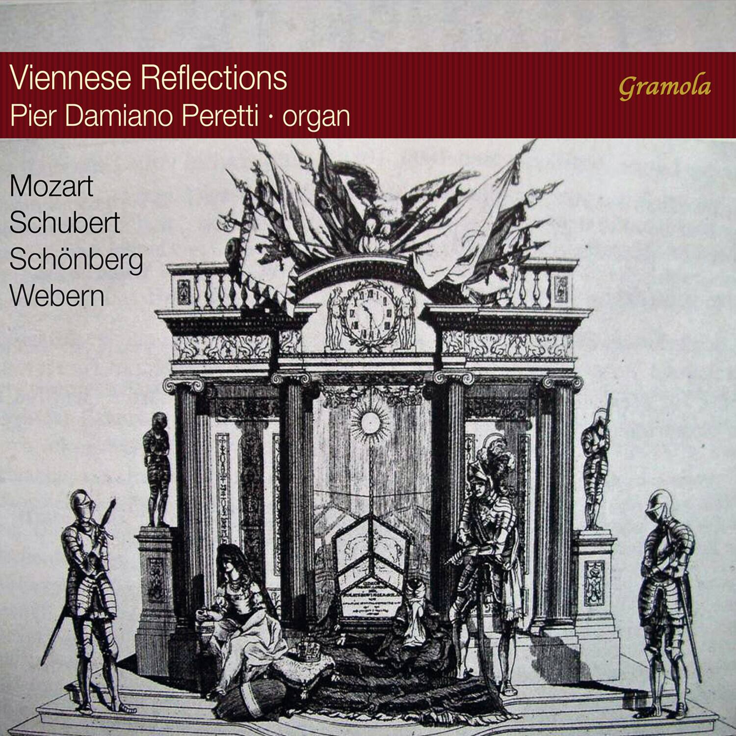 Viennese Reflections  
Pier Damiano Peretti • organ  

Mozart  
Schubert  
Schönberg  
Webern  

Gramola