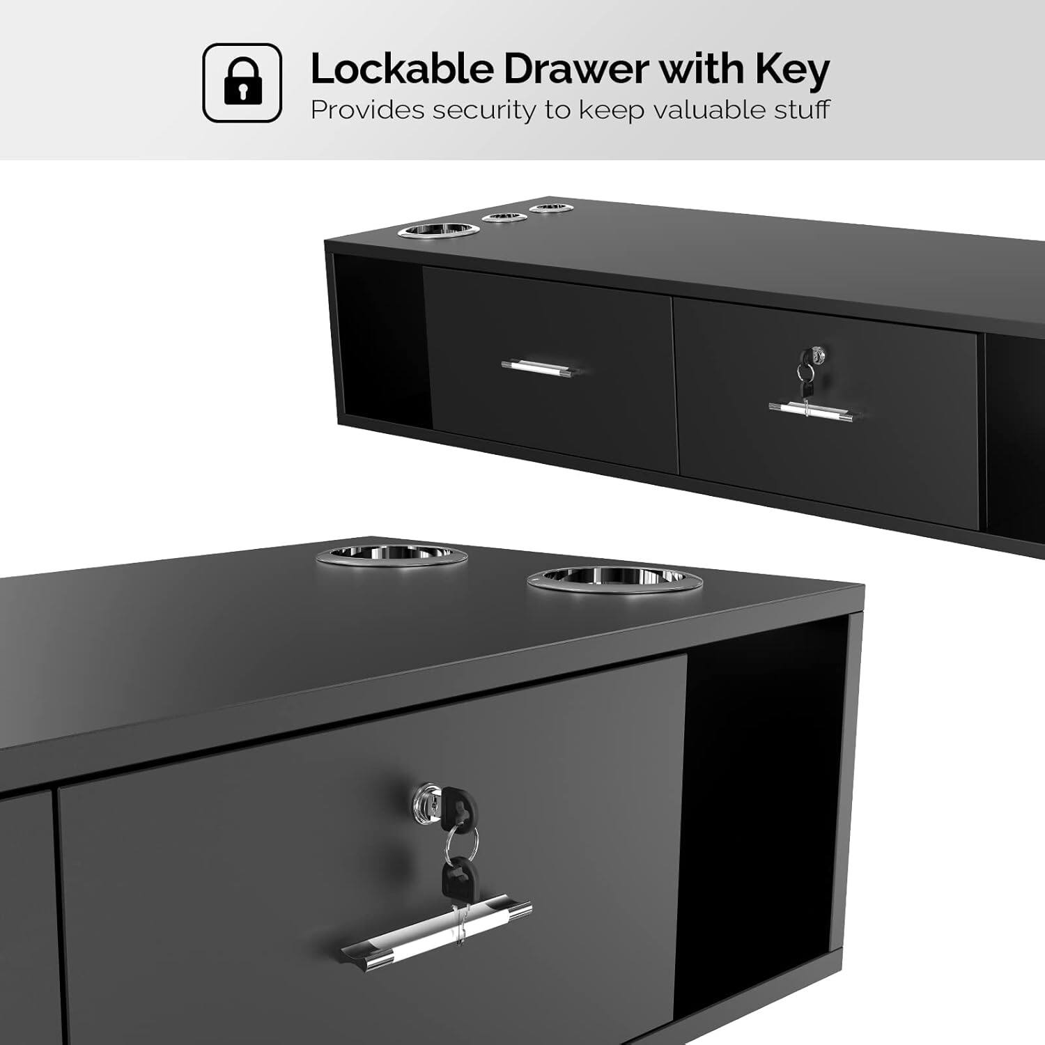 Lockable Drawer with Key  
Provides security to keep valuable stuff