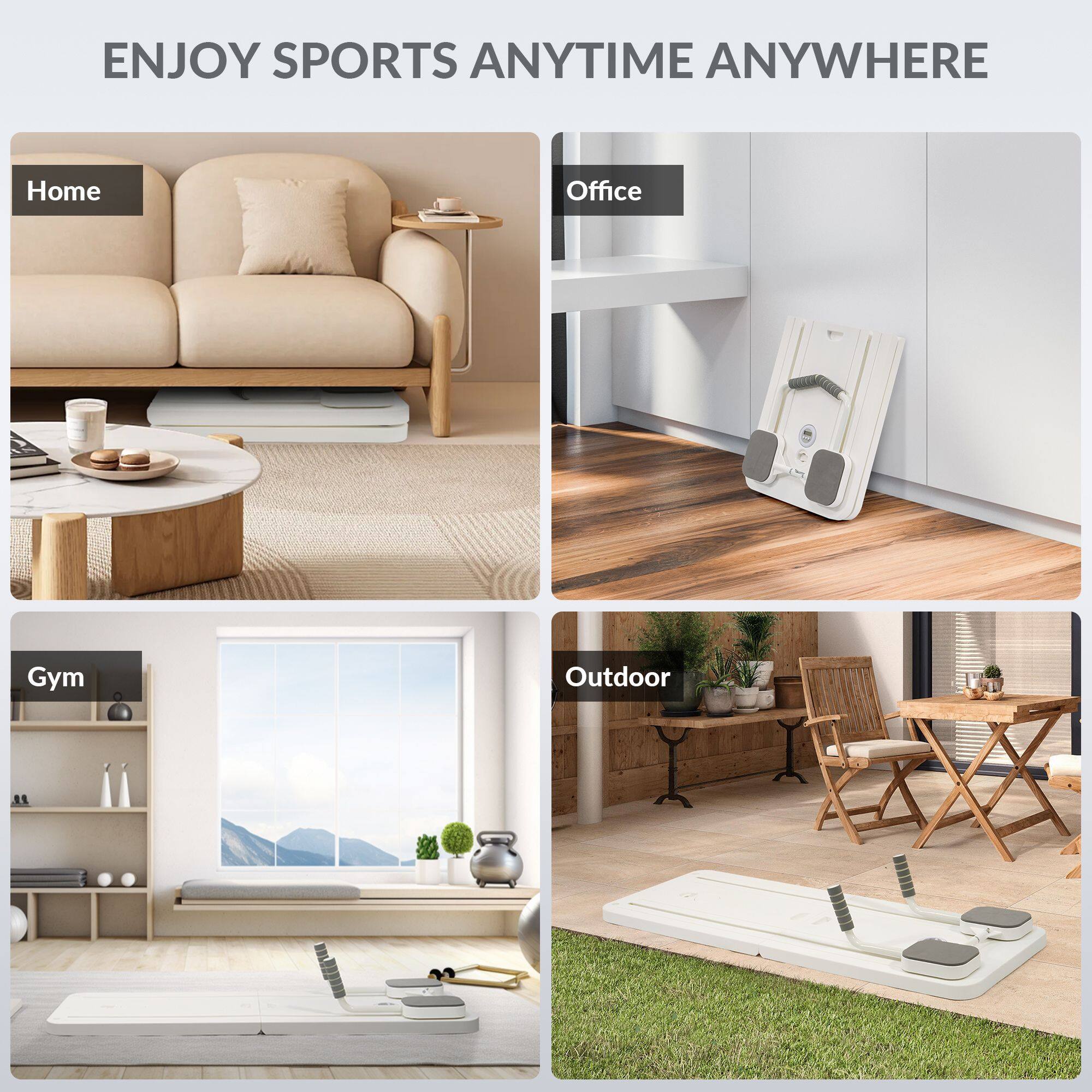 ENJOY SPORTS ANYTIME ANYWHERE

Home  
Office  
Gym  
Outdoor