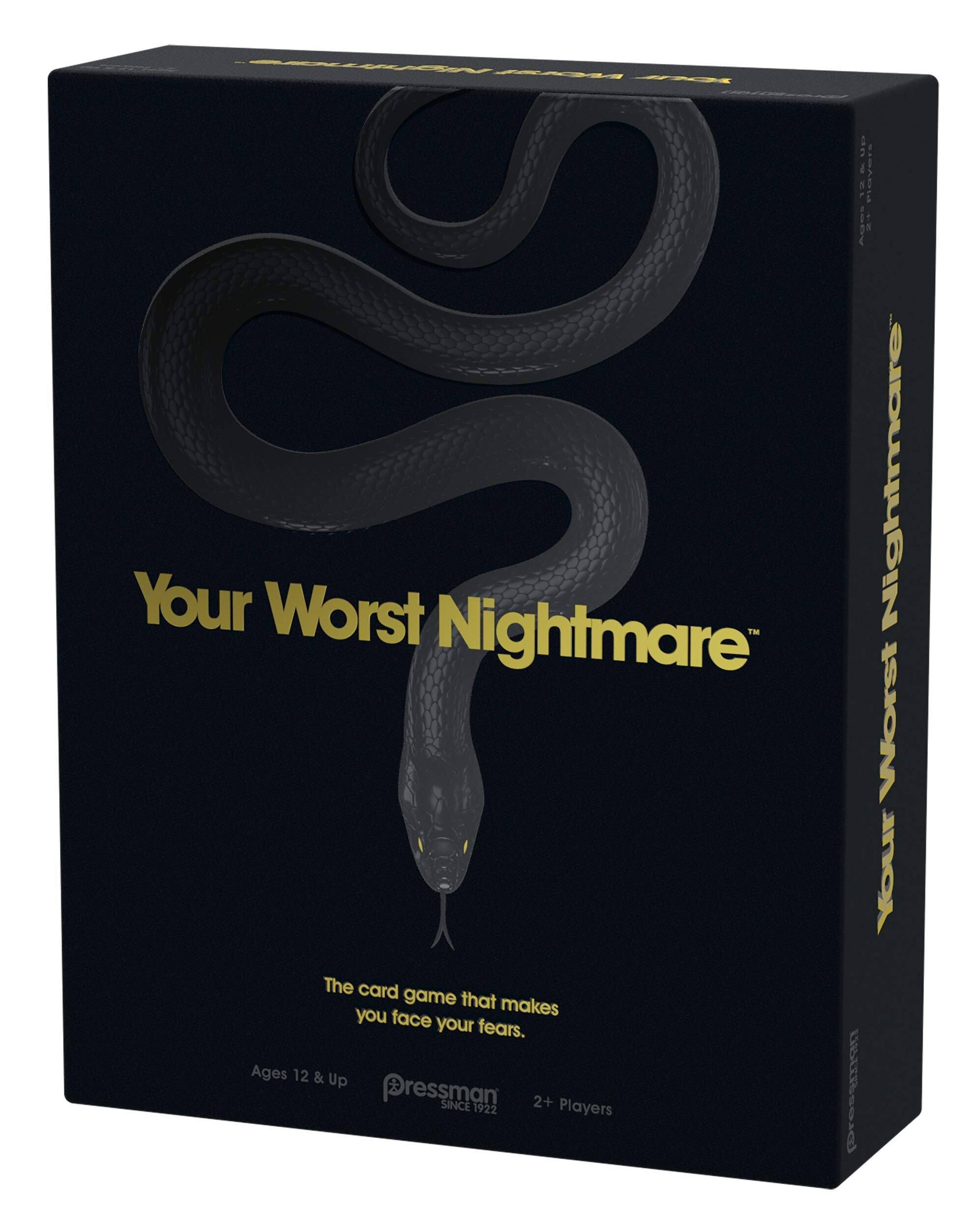 Your Worst Nightmare  
The card game that makes you face your fears.  
Ages 12 & Up  
2+ Players  
Pressman SINCE 1922