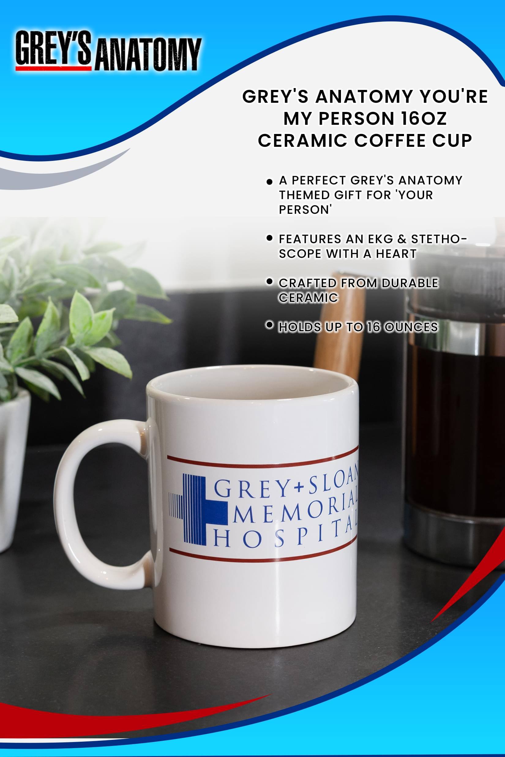 **GREY'S ANATOMY**

**GREY'S ANATOMY YOU'RE MY PERSON 16OZ CERAMIC COFFEE CUP**

- A PERFECT GREY'S ANATOMY THEMED GIFT FOR 'YOUR PERSON'
- FEATURES AN EKG & STETHOSCOPE WITH A HEART
- CRAFTED FROM DURABLE CERAMIC
- HOLDS UP TO 16 OUNCES

**GREY + SLOAN MEMORIAL HOSPITAL**