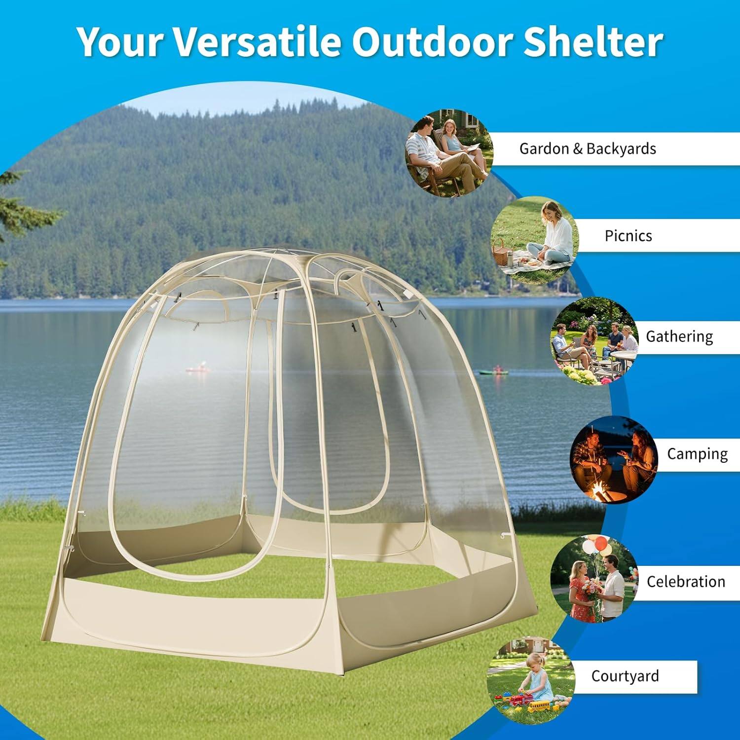 Your Versatile Outdoor Shelter

- Garden & Backyards
- Picnics
- Gathering
- Camping
- Celebration
- Courtyard
