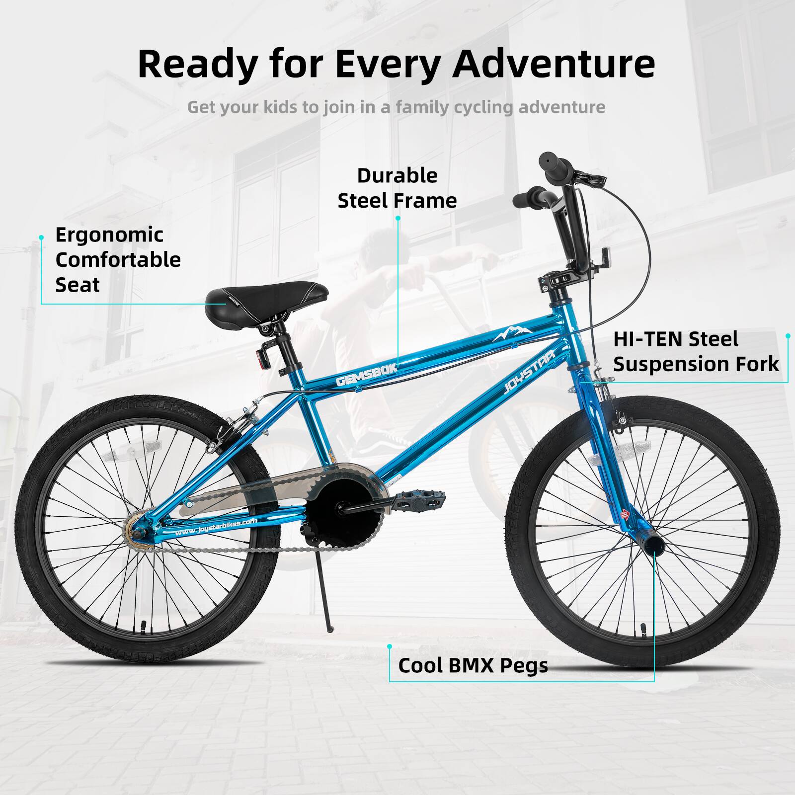 Ready for Every Adventure  
Get your kids to join in a family cycling adventure  

- Ergonomic Comfortable Seat  
- Durable Steel Frame  
- HI-TEN Steel Suspension Fork  
- Cool BMX Pegs