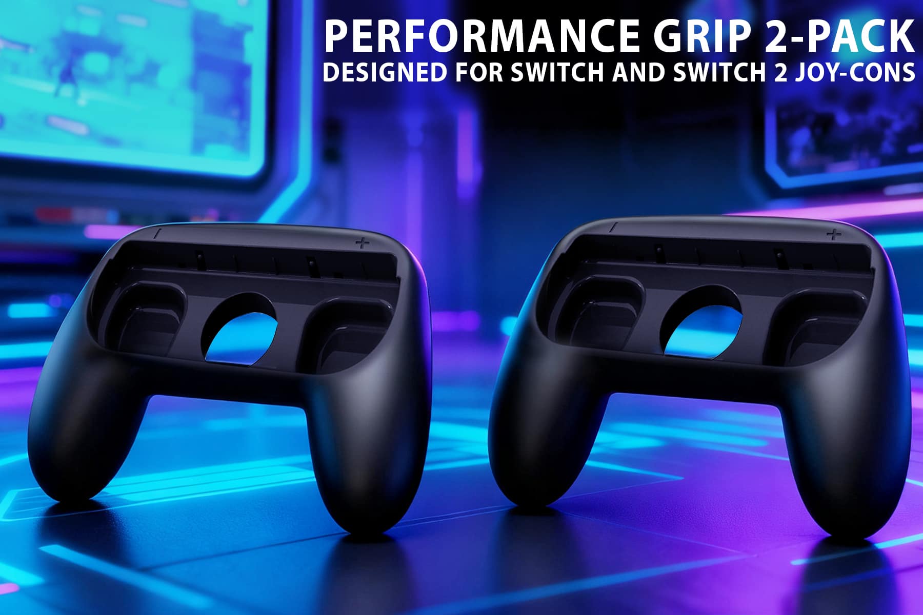 PERFORMANCE GRIP 2-PACK
DESIGNED FOR SWITCH AND SWITCH 2 JOY-CONS