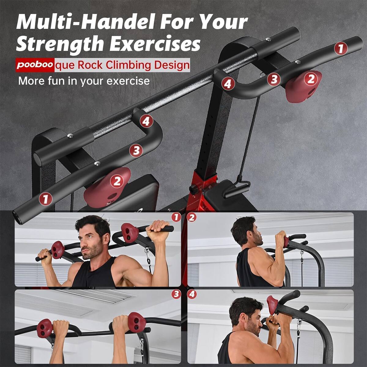 Multi-Handel For Your Strength Exercises  
pooboo que Rock Climbing Design  
More fun in your exercise  

4  
3  
2  
1  
4  
3  
1  
2  
9  
1  
2  
3  
4