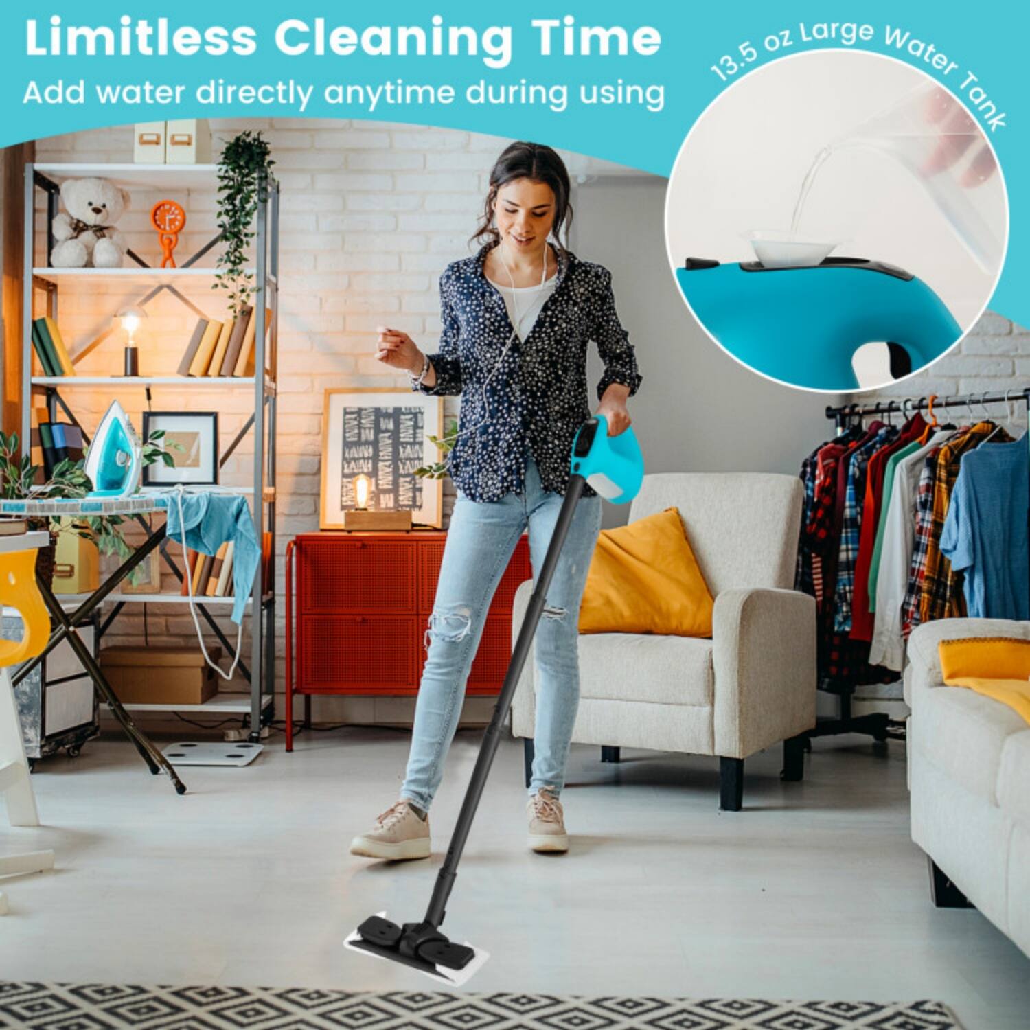 Limitless Cleaning Time  
Add water directly anytime during using  
13.5 oz Large Water Tank