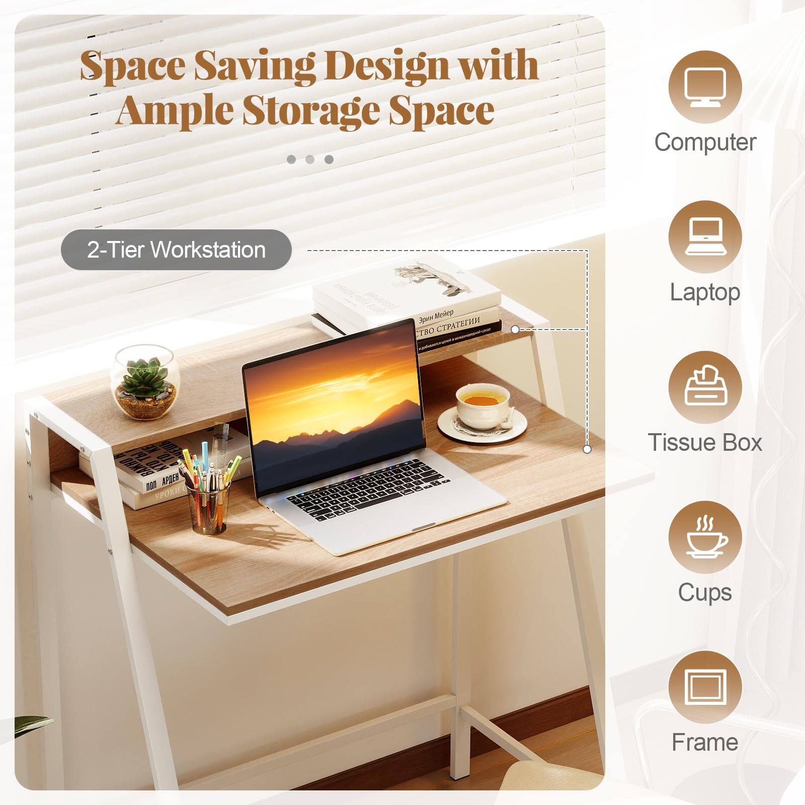 Space Saving Design with Ample Storage Space

2-Tier Workstation

- Computer
- Laptop
- Tissue Box
- Cups
- Frame