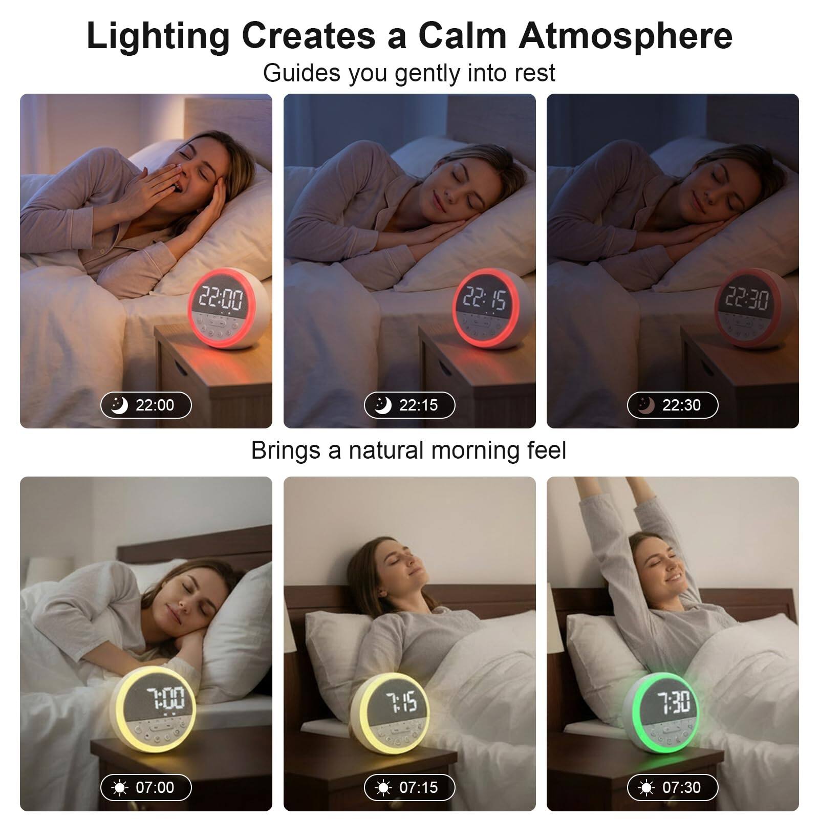 Lighting Creates a Calm Atmosphere  
Guides you gently into rest  

Brings a natural morning feel  

22:00  
22:15  
22:30  

07:00  
07:15  
07:30