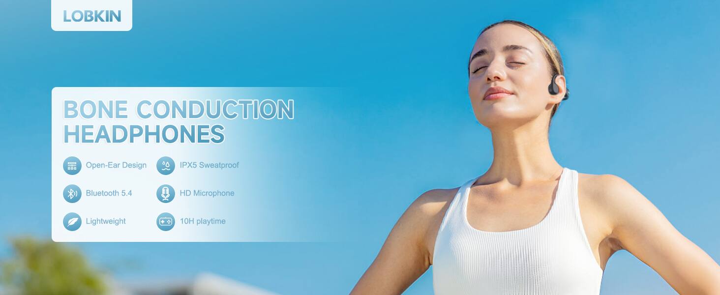 LOBKIN BONE CONDUCTION HEADPHONES

- Open-Ear Design
- IPX5 Sweatproof
- Bluetooth 5.4
- HD Microphone
- Lightweight
- 10H playtime