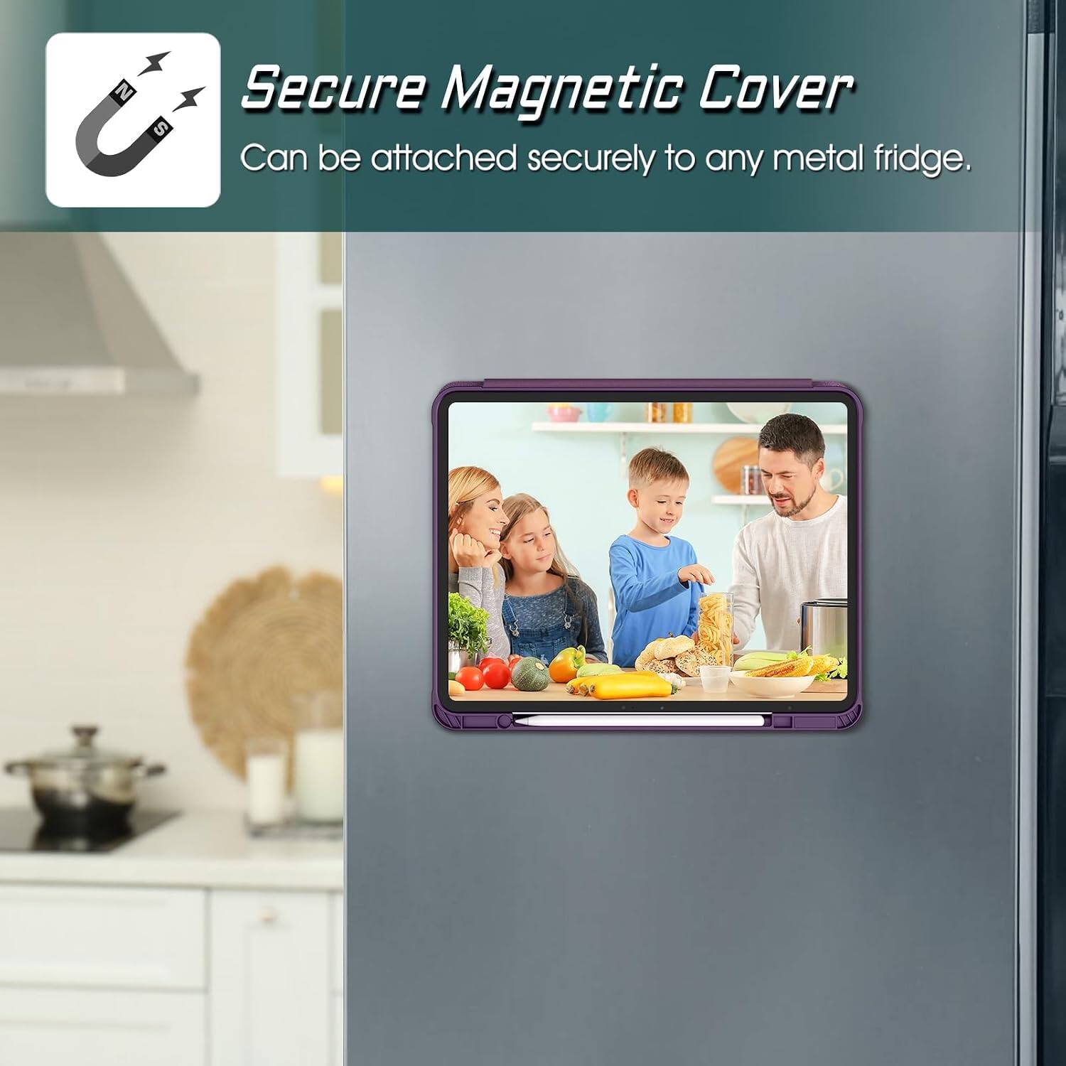 Secure Magnetic Cover  
Can be attached securely to any metal fridge.