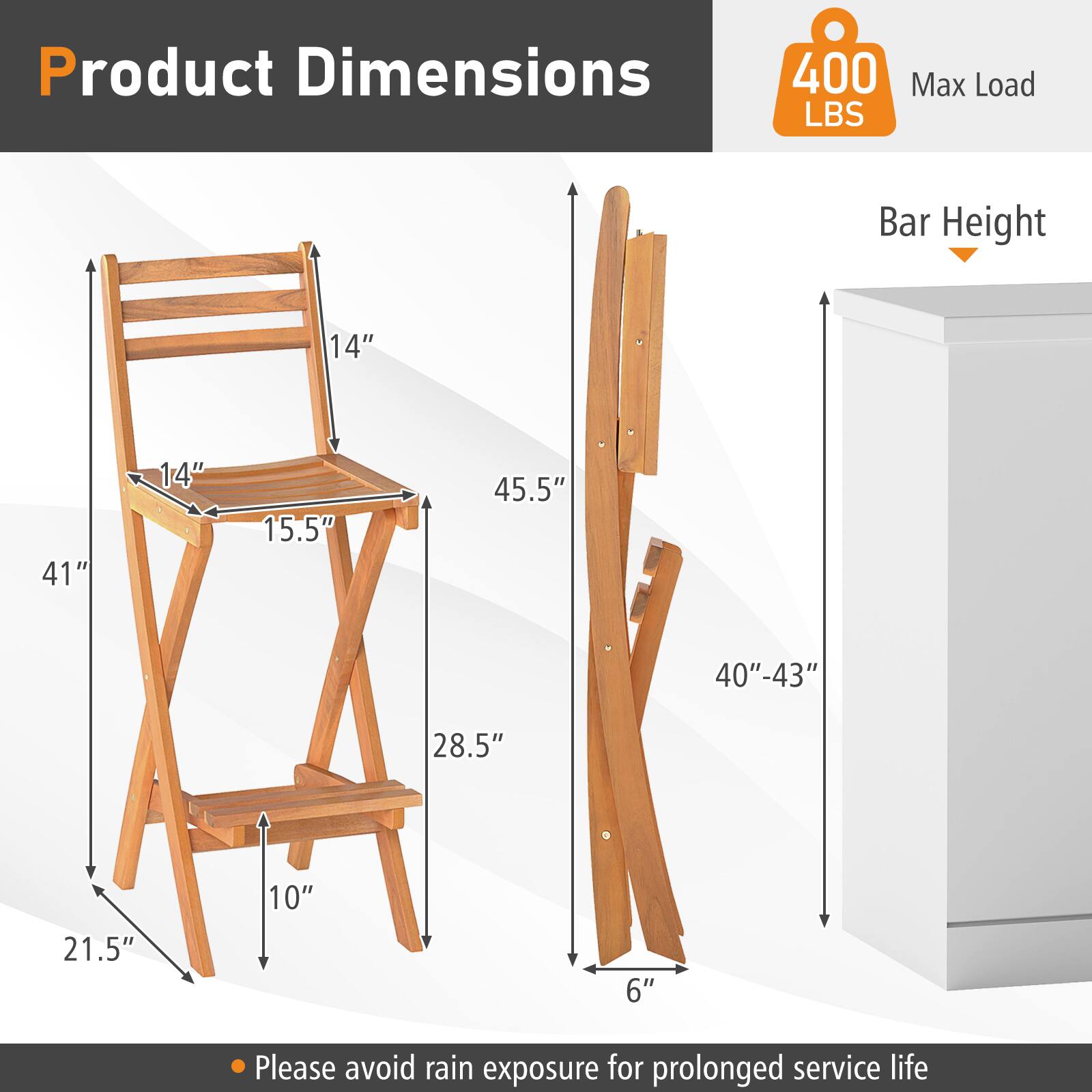 Product Dimensions  
400 Max Load LBS  
Bar Height  
14"  
41"  
14"  
15.5"  
45.5"  
40"-43"  
28.5"  
21.5"  
10"  
6"  

Please avoid rain exposure for prolonged service life