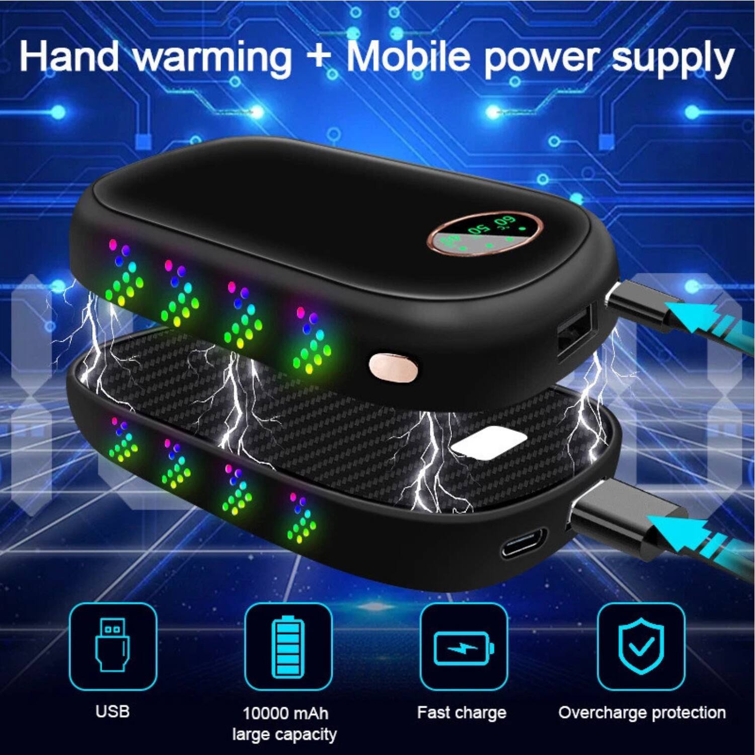 Hand warming + Mobile power supply

- USB
- 10000 mAh large capacity
- Fast charge
- Overcharge protection